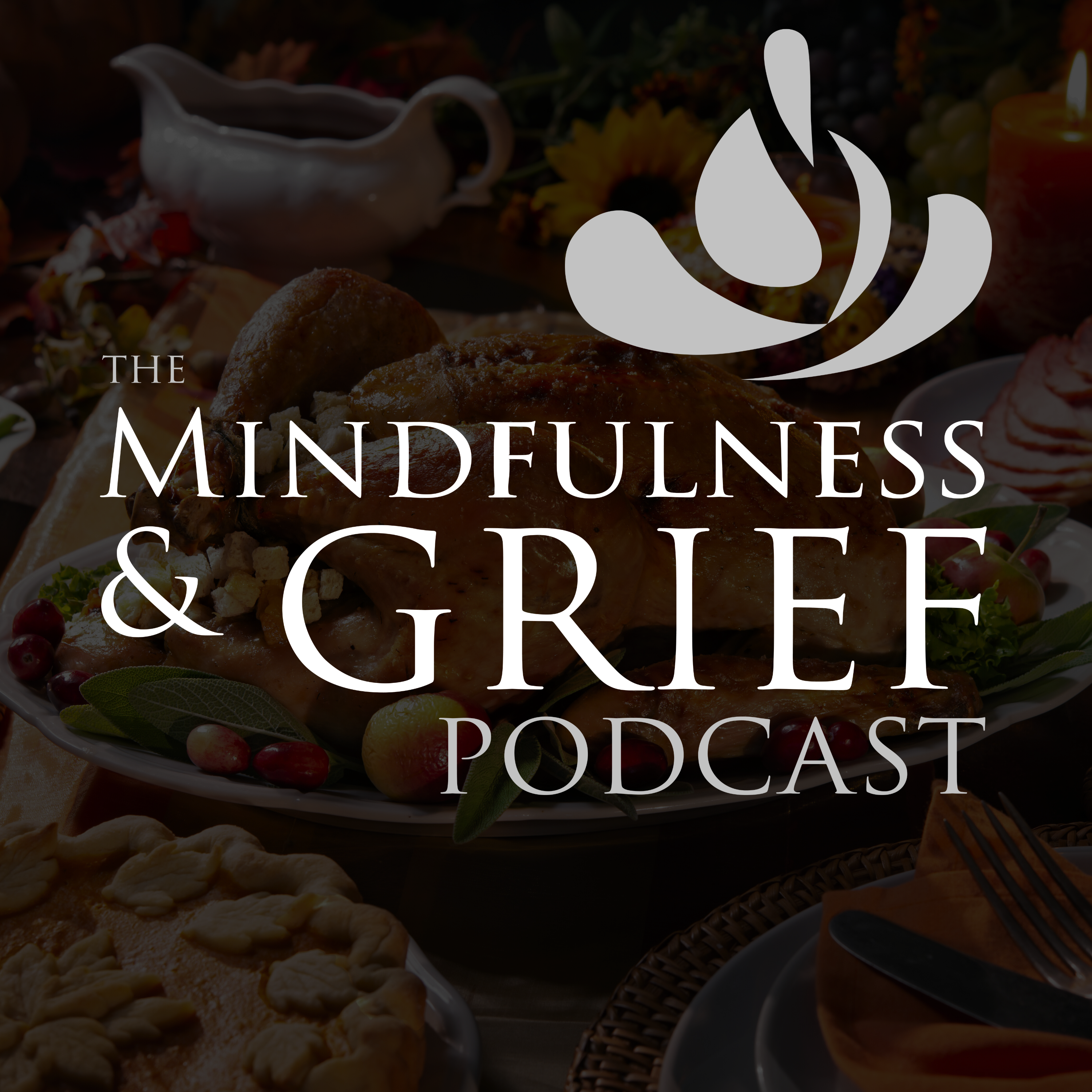 How to Get Through Thanksgiving When You're Grieving