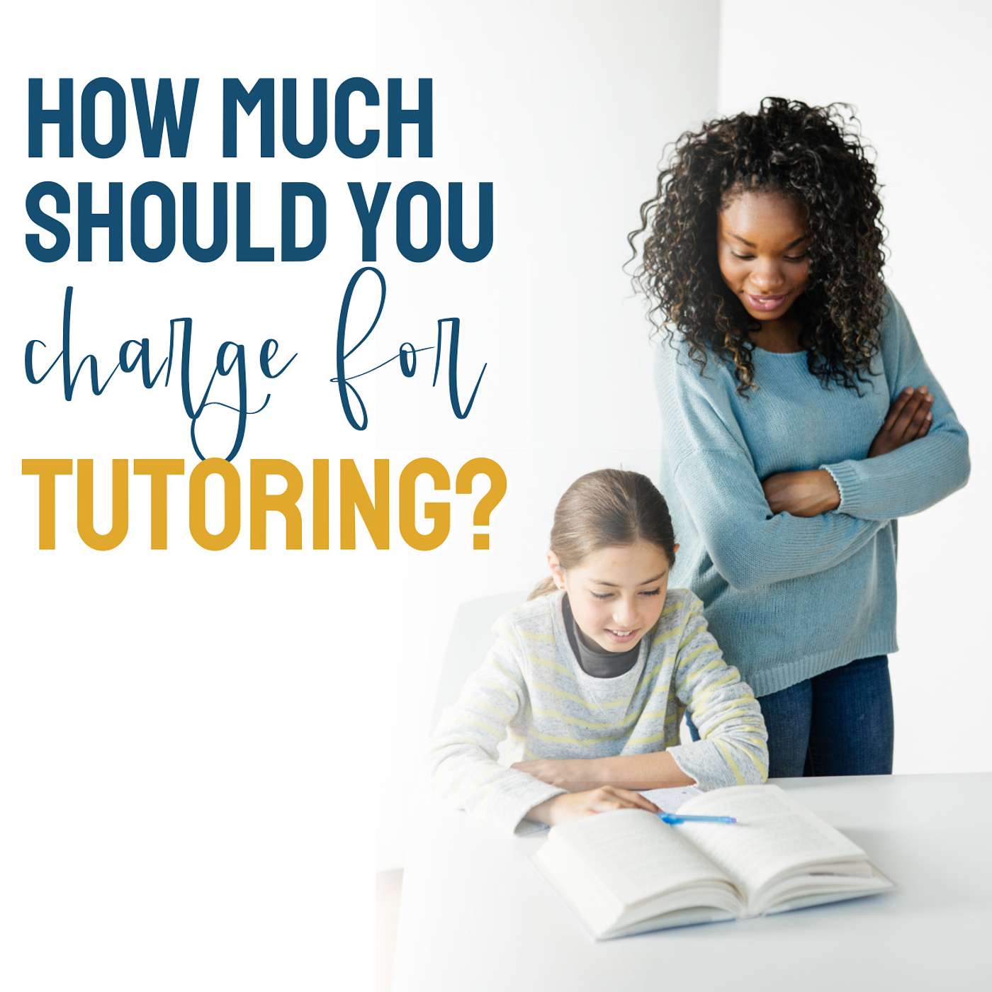 How Much Do Teachers Charge for Tutoring: How to Charge More How Much Do Teachers Charge for Tutoring: How to Charge More
