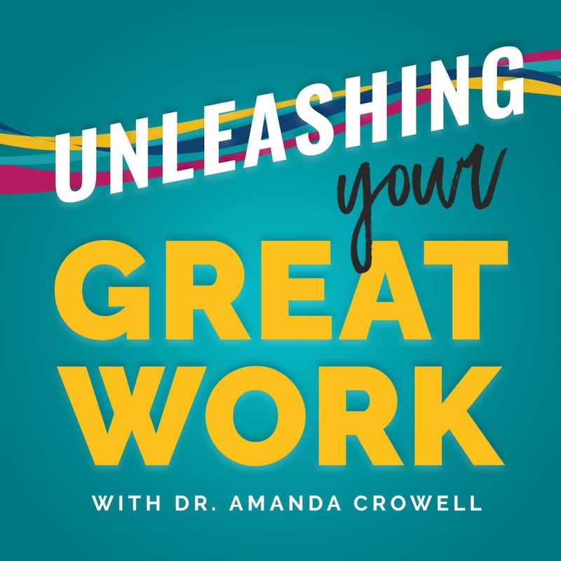 Artwork for podcast Unleashing YOUR Great Work
