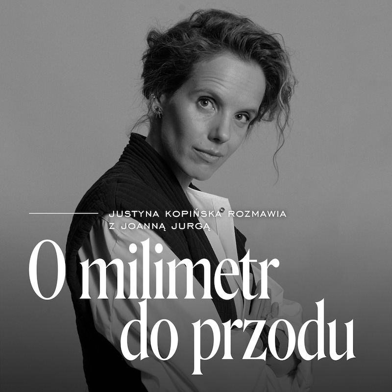 Artwork for podcast O milimetr do przodu