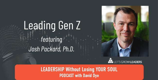 Leading Gen Z with Josh Packard, Ph.D.