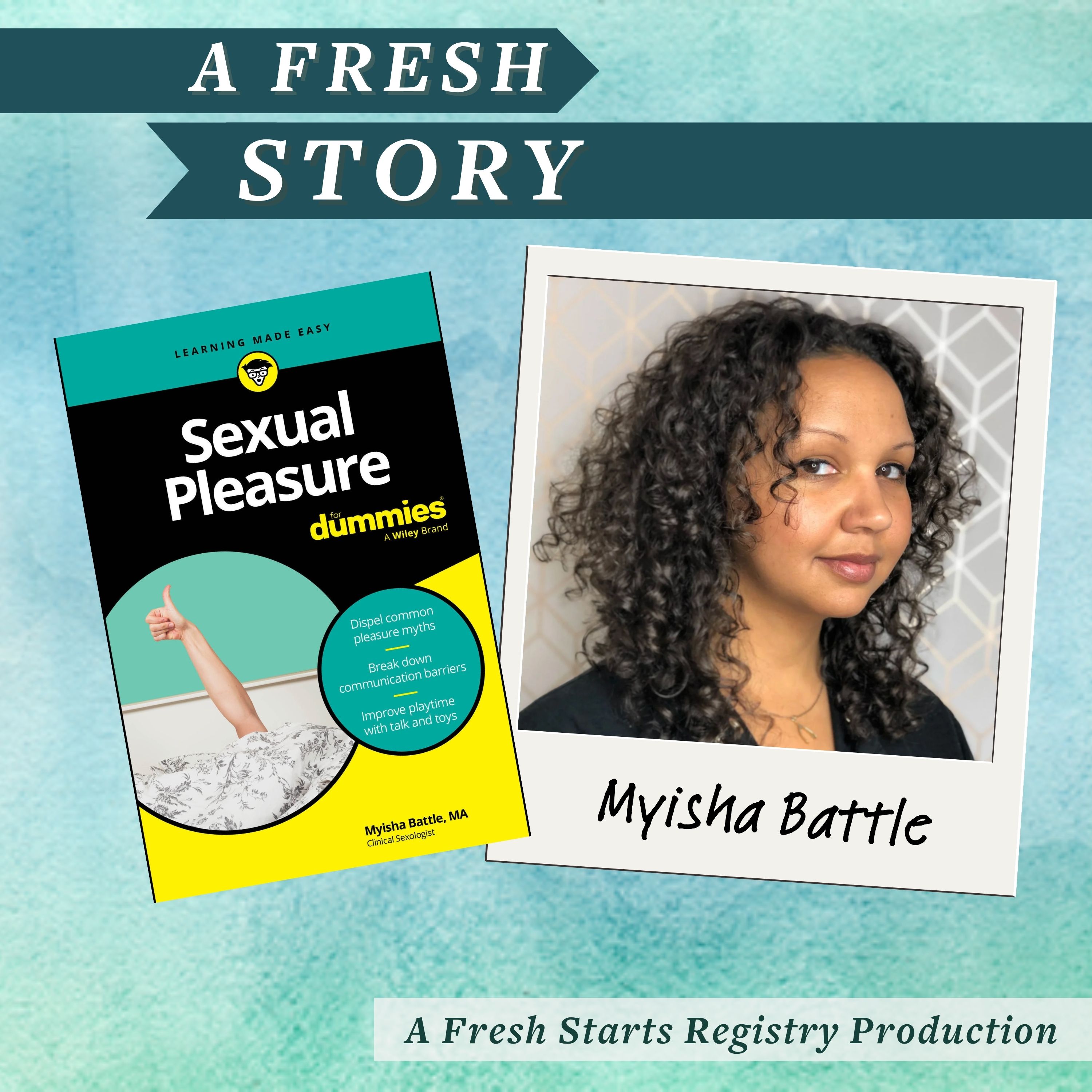 Fresh Reads: Sexual Pleasure For Dummies by Myisha Battle episode artwork