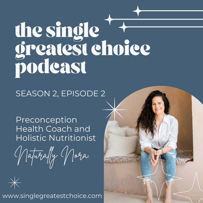 Artwork for podcast The Single Greatest Choice: For Single Women Exploring Solo Motherhood by Choice (SMBC), Fertility, and Having a Baby on Their Own Through Donor Conception or Adoption