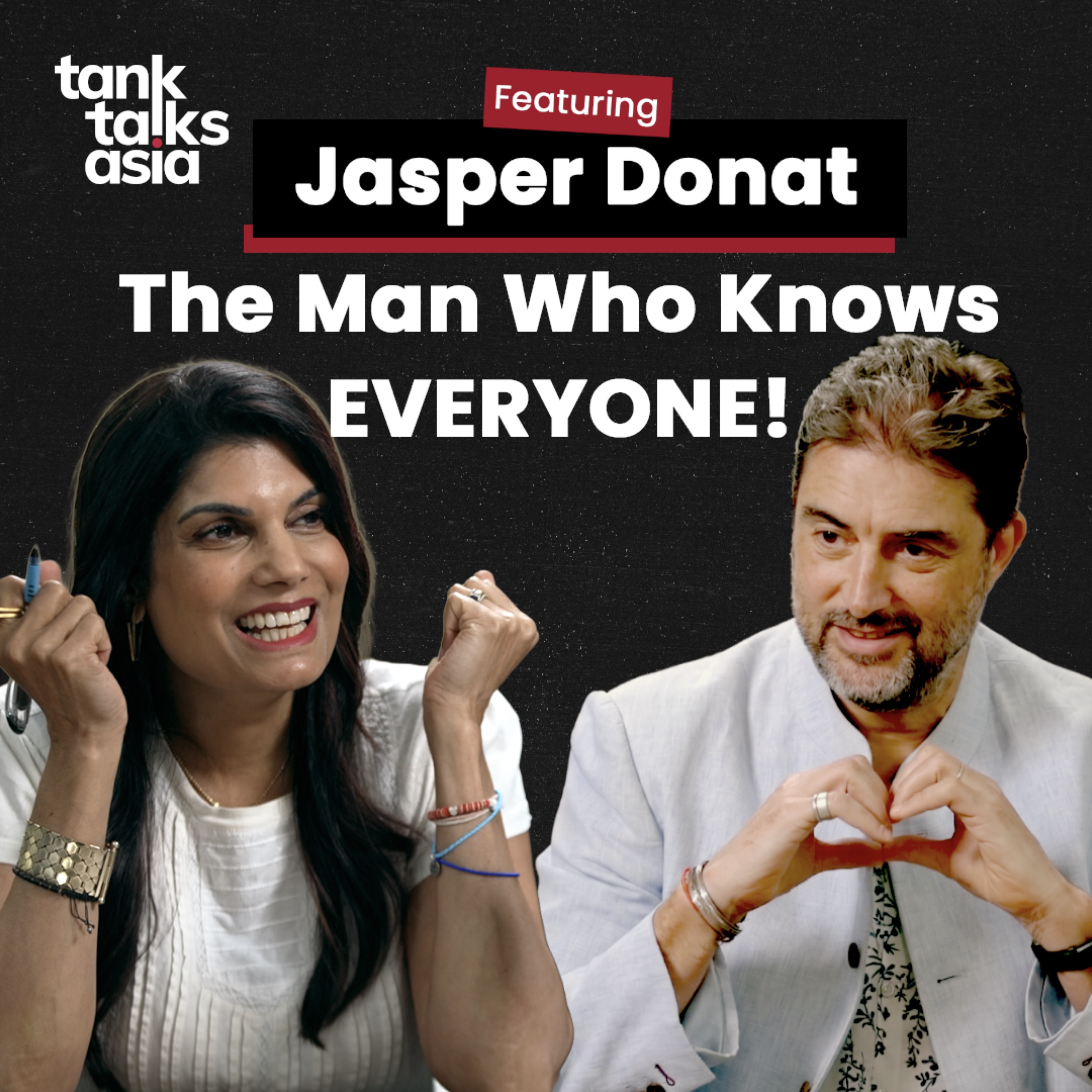 The Man Who Knows EVERYONE | Jasper Donat, CEO & Co-Founder Branded, All That Matters | Tank Talks Asia episode artwork