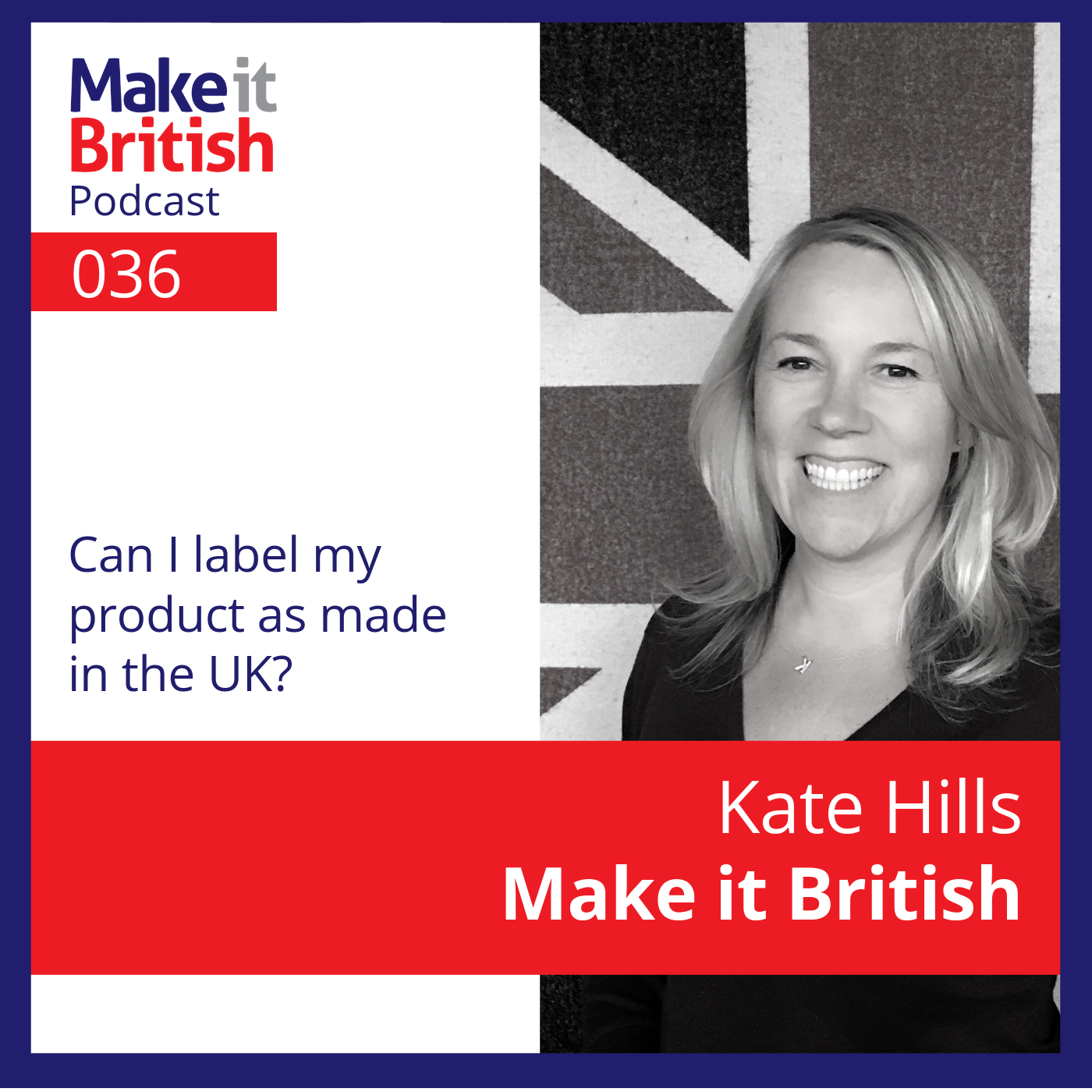 036 – Can I label my product as made in the UK?