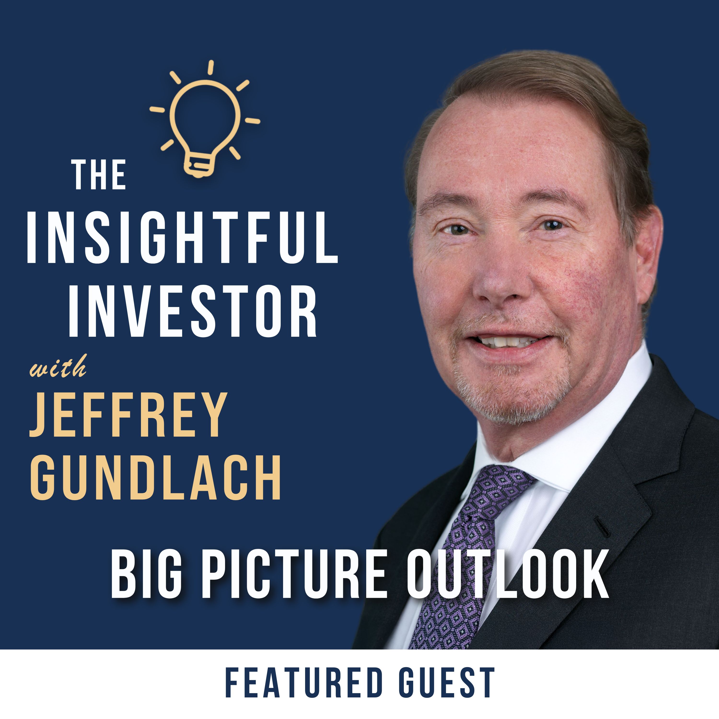 #62 - Jeffrey Gundlach: Big Picture Outlook episode artwork