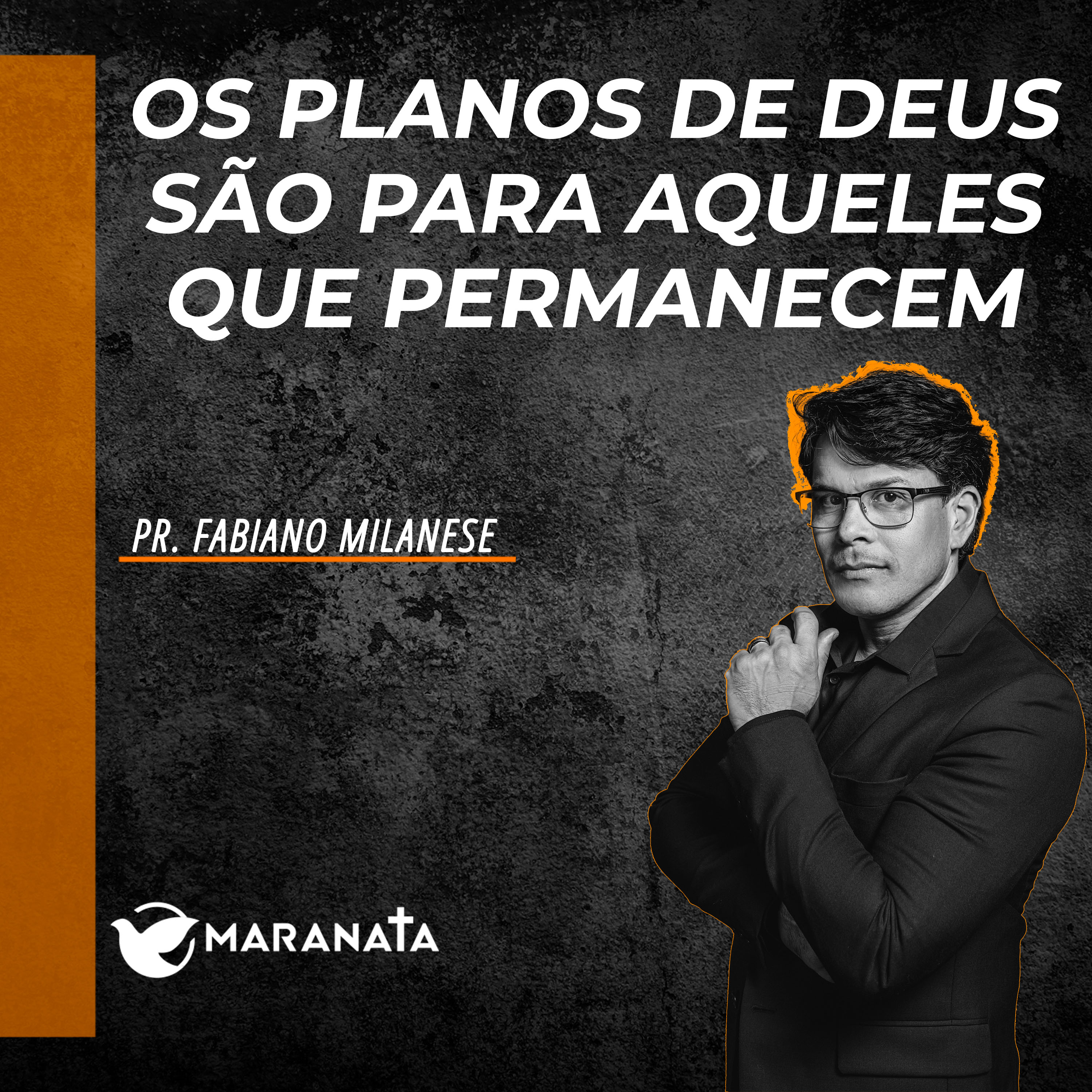 Os planos de Deus são para aqueles que permanecem - Pr. Fabiano Milanese episode artwork