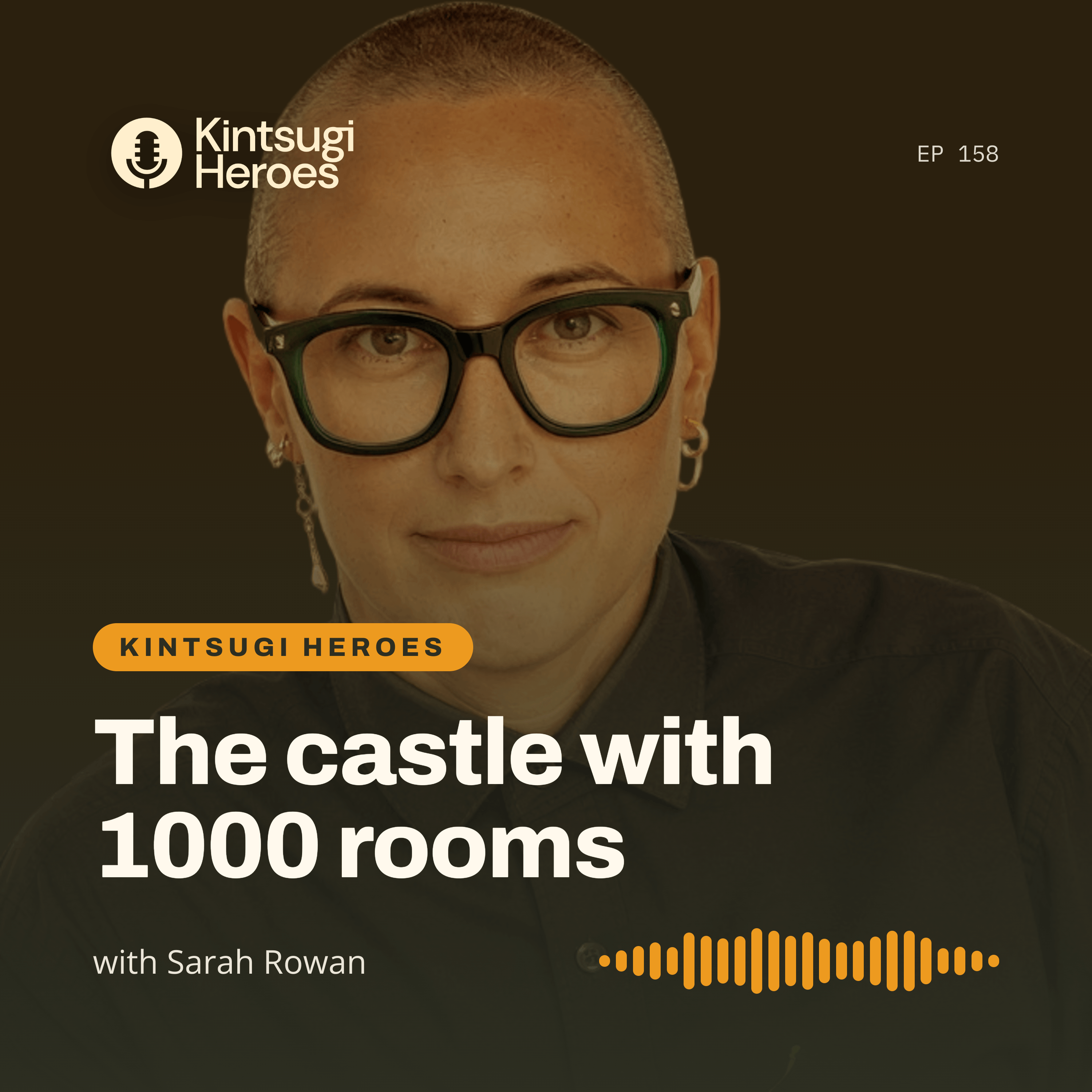 The Castle With 1000 Rooms | Sarah Rowan | Kintsugi Heroes episode artwork