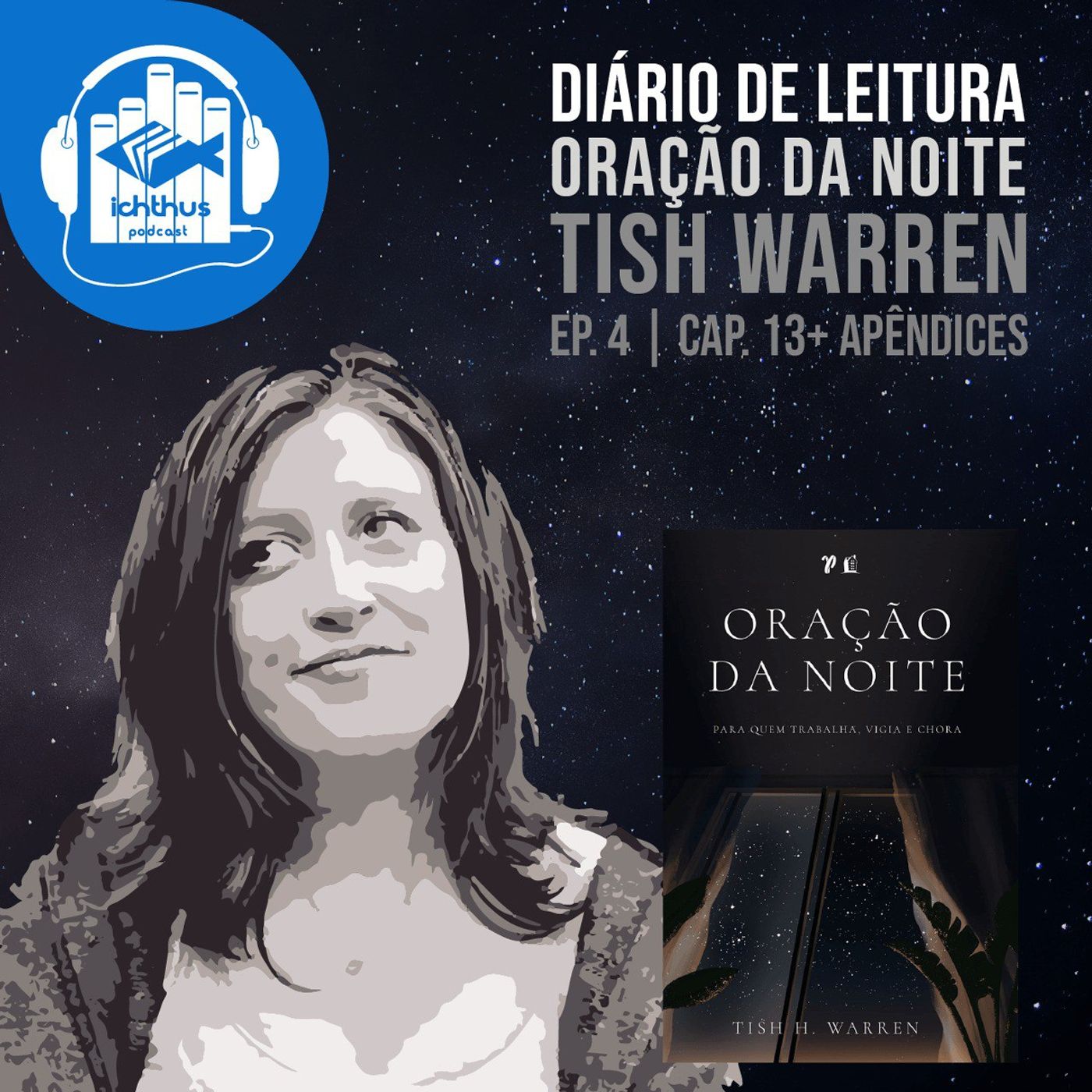 Oração da noite (Tish Warren) | Diário de leitura | Ep. 4 (cap. 13 + Apêndice) episode artwork