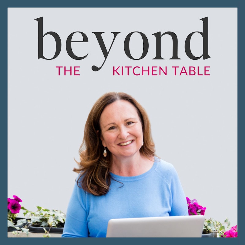 Artwork for podcast Beyond the Kitchen Table (previously the Website Coach)