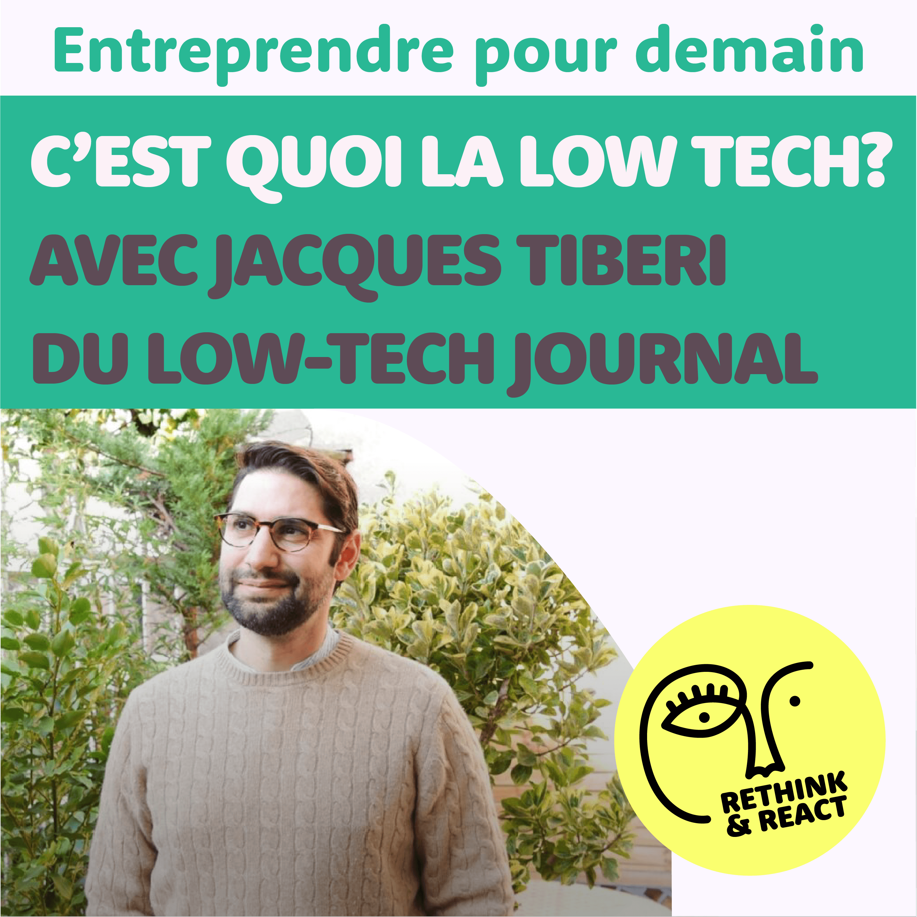 Rethink and React; Réfléchir, Innover, Créer Demain