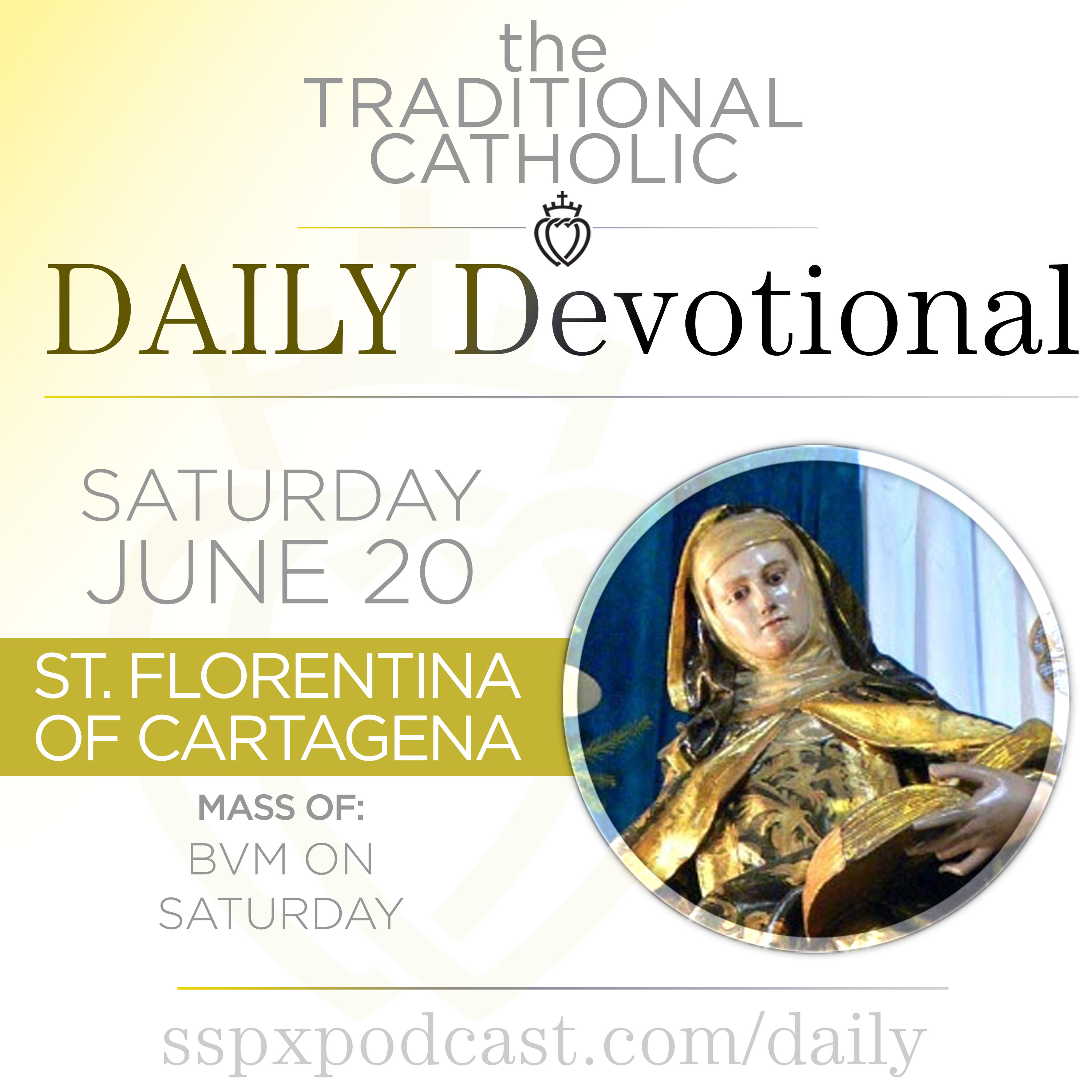 Jun 20 – BVM on Sat / S Florentina of Catagena