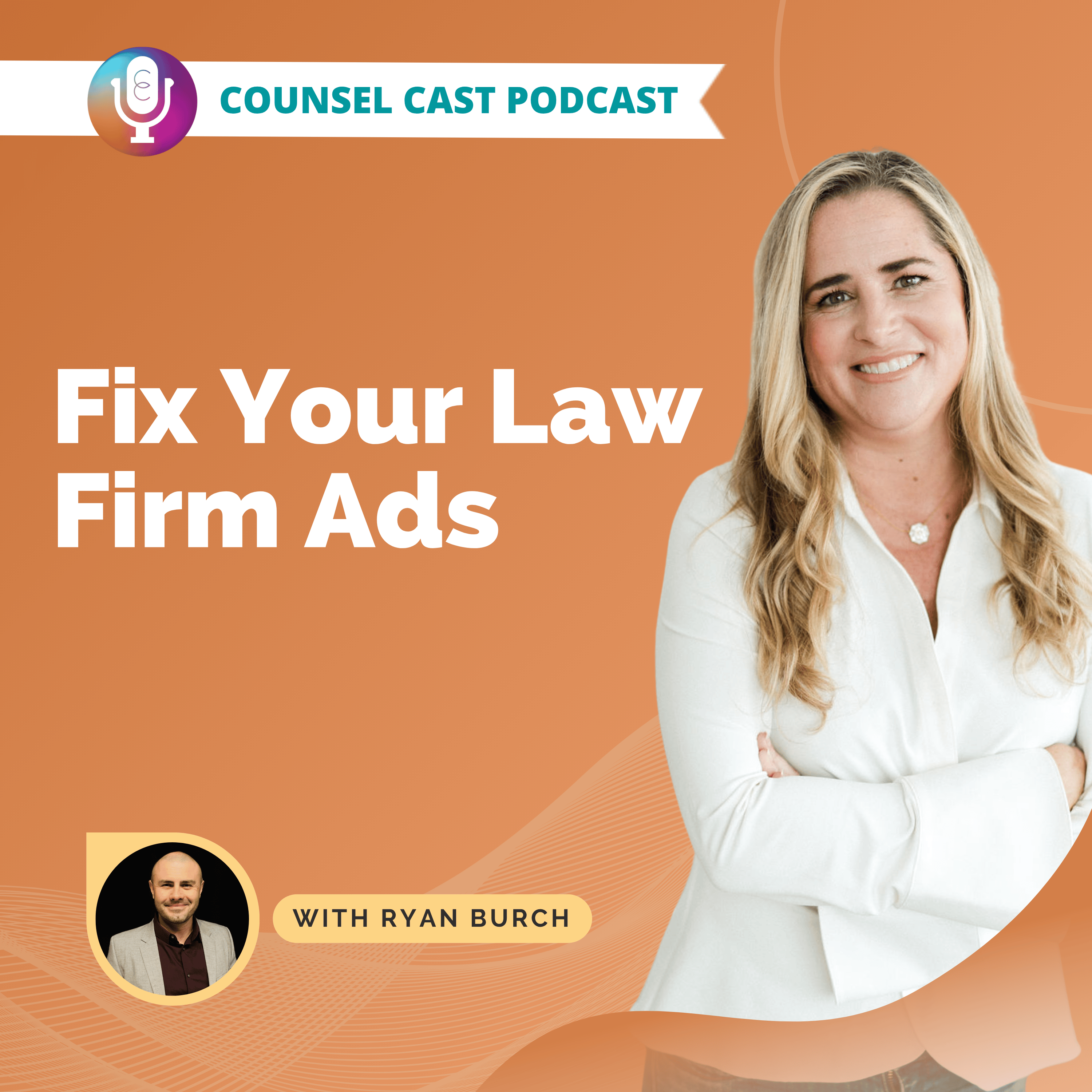 Fix Your Law Firm’s Ads with a Fortune 500 Playbook with Ryan Burch
