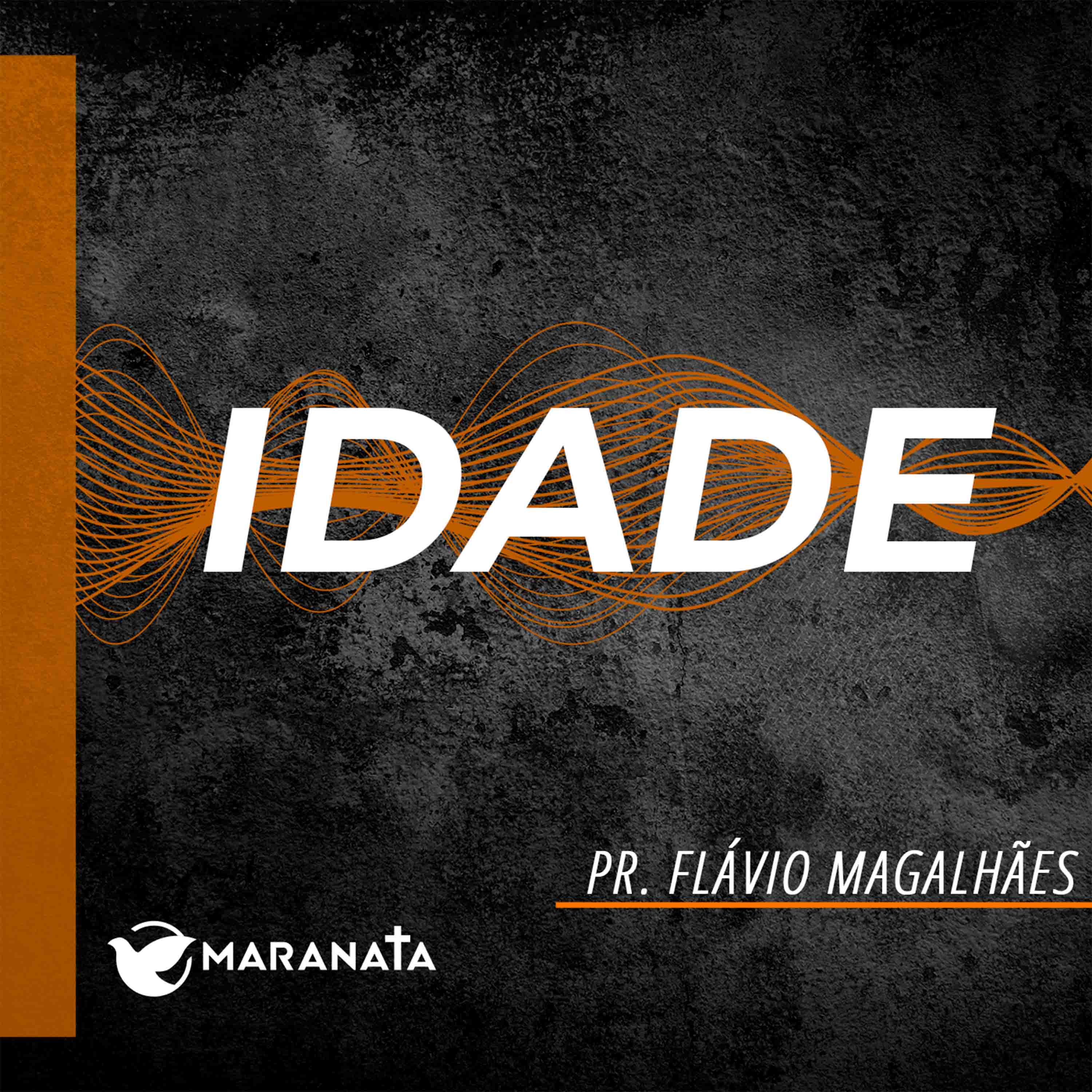 Idade - Pr. Flávio Magalhães episode artwork