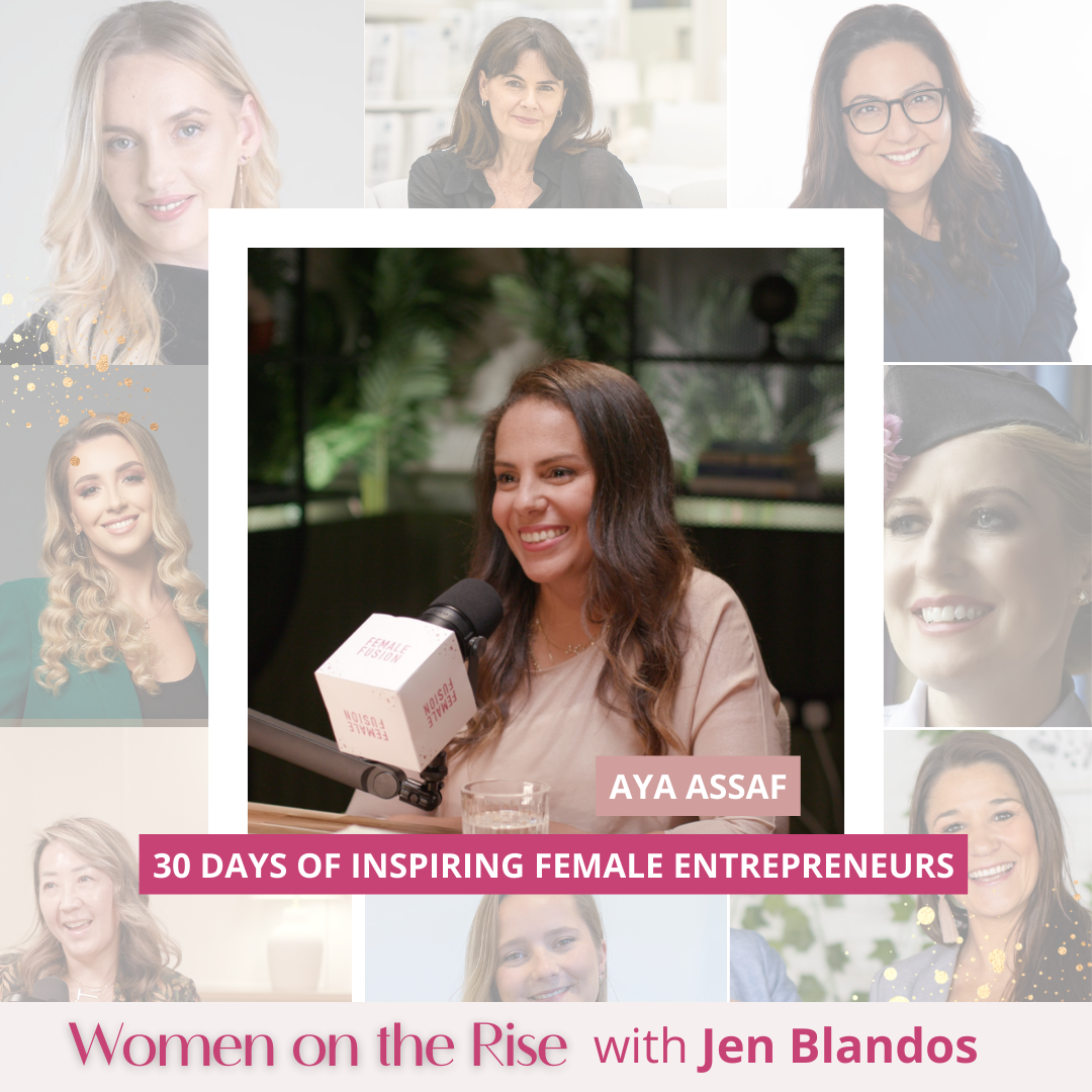 Women On The Rise with Jen Blandos - Powered By Female Fusion