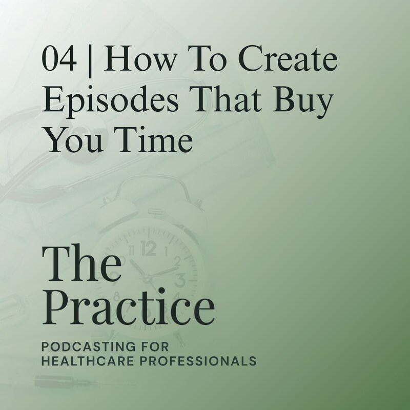 Artwork for podcast The Practice: Podcasting for Healthcare Professionals