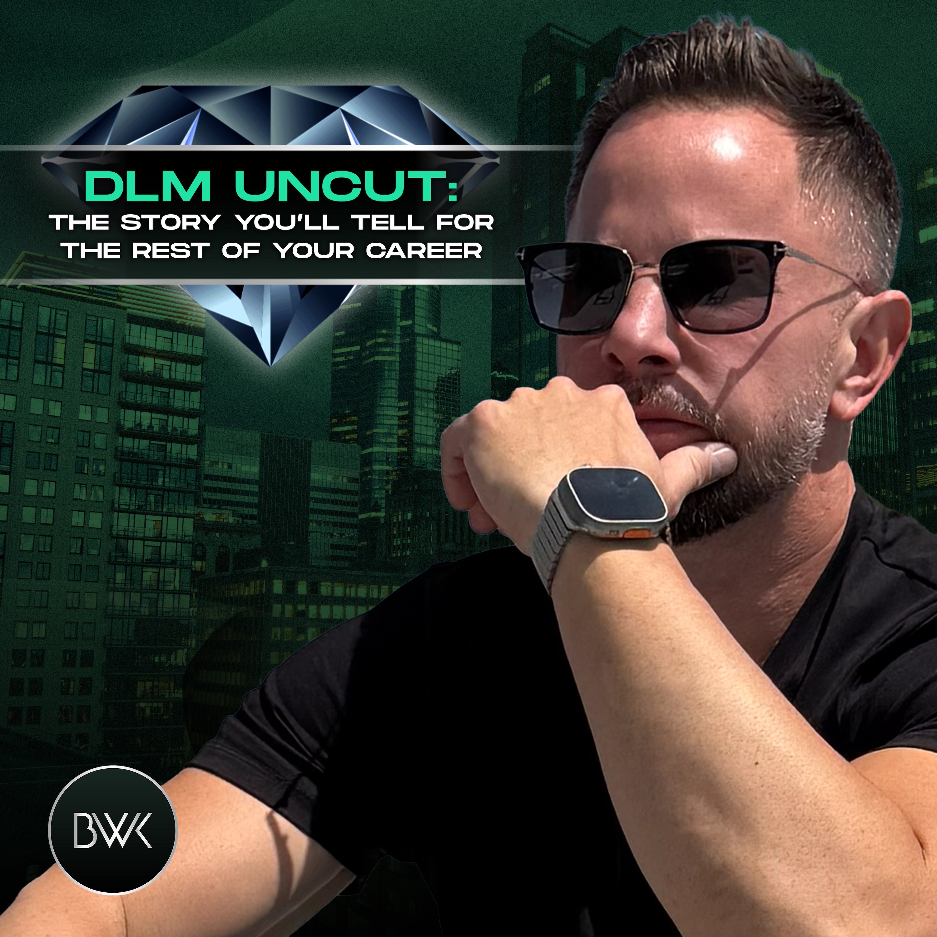 DLM Uncut: The Story You’ll Tell for the Rest of Your Career