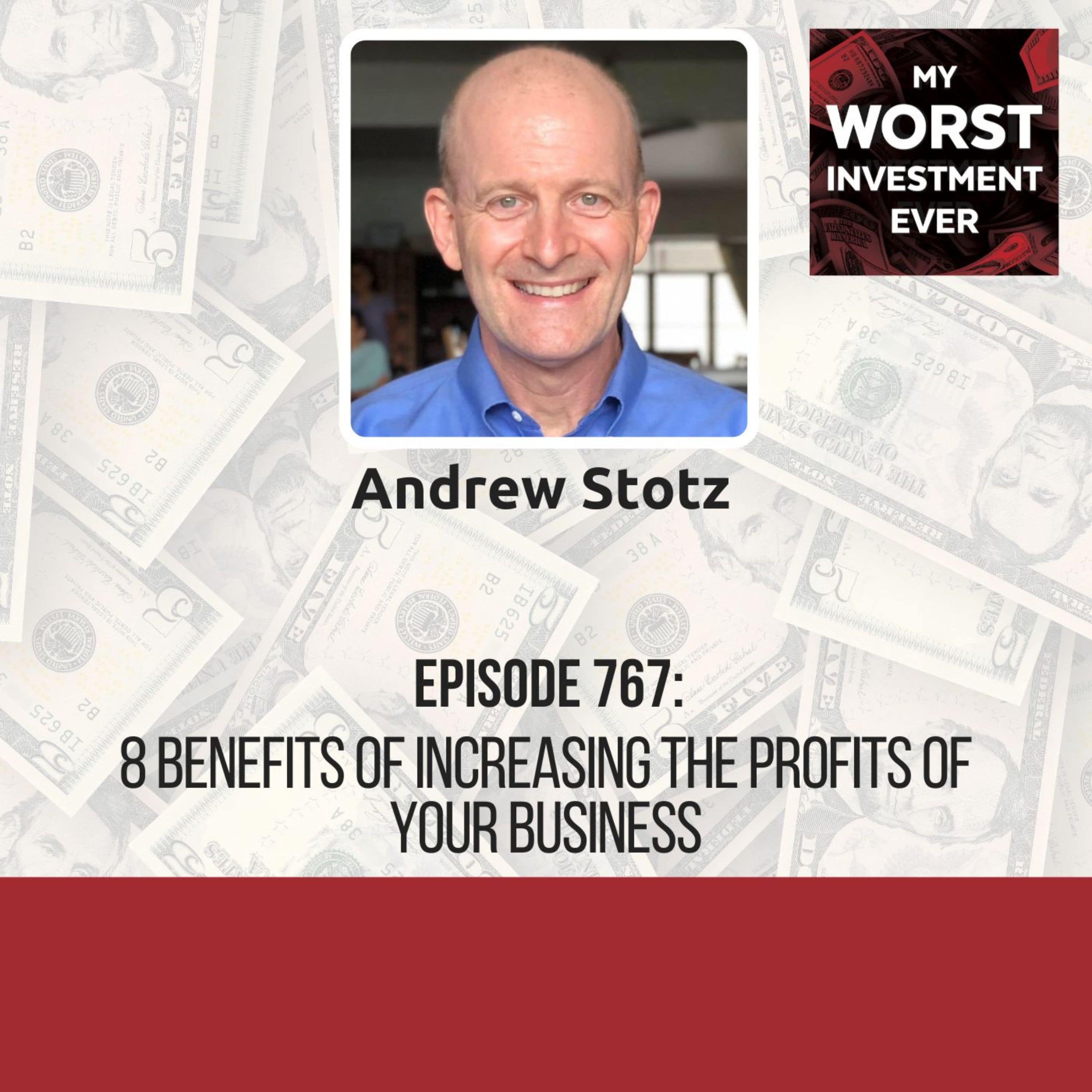 Andrew Stotz - 8 Benefits of Increasing the Profits of Your Business