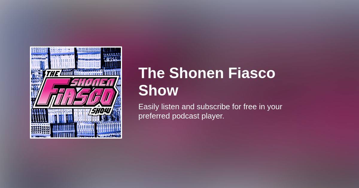 Episode 4 Tokyo Shinobi Squad The Shonen Fiasco Show