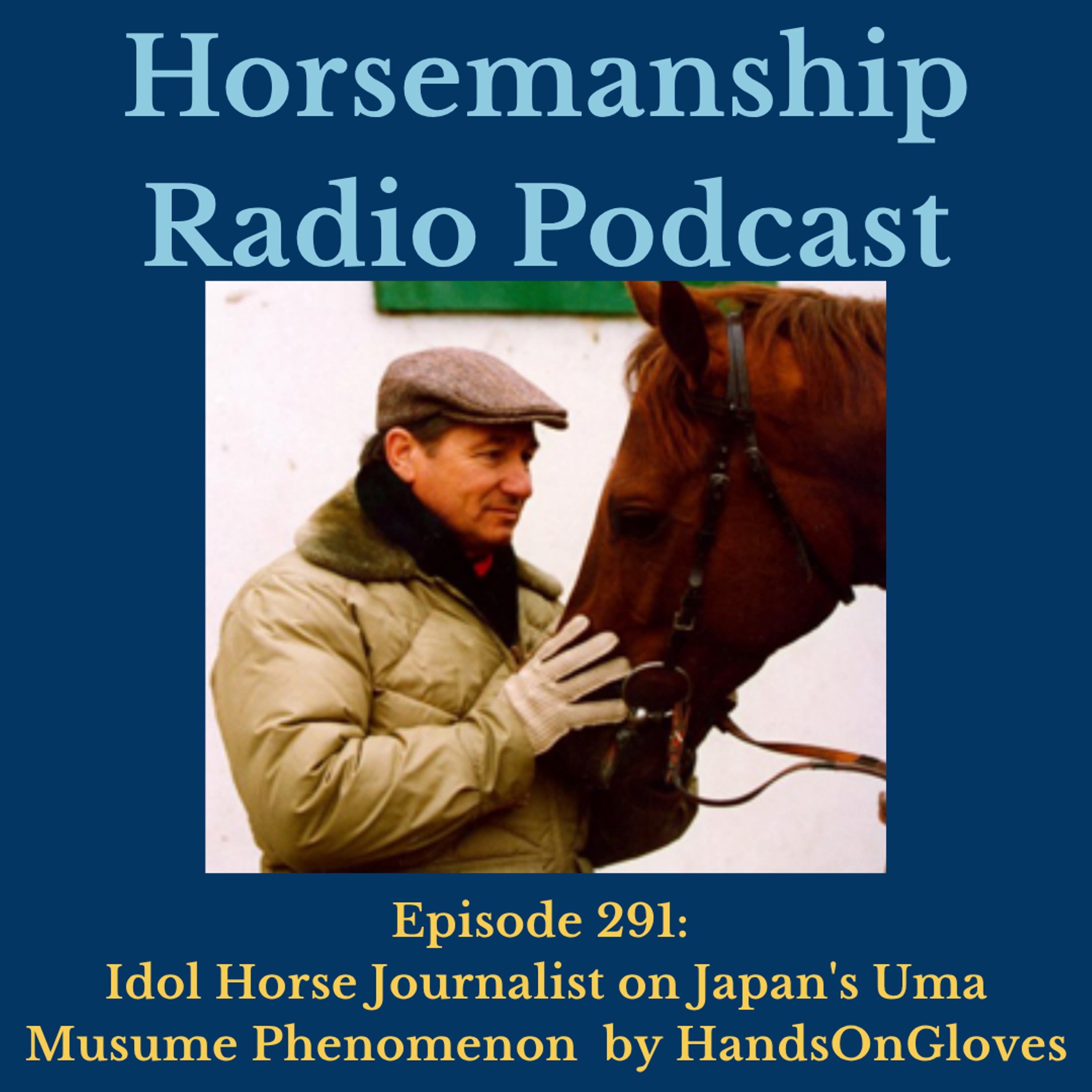 291: Idol Horse Journalist on Japan's Uma Musume Phenomenon  by HandsOnGloves