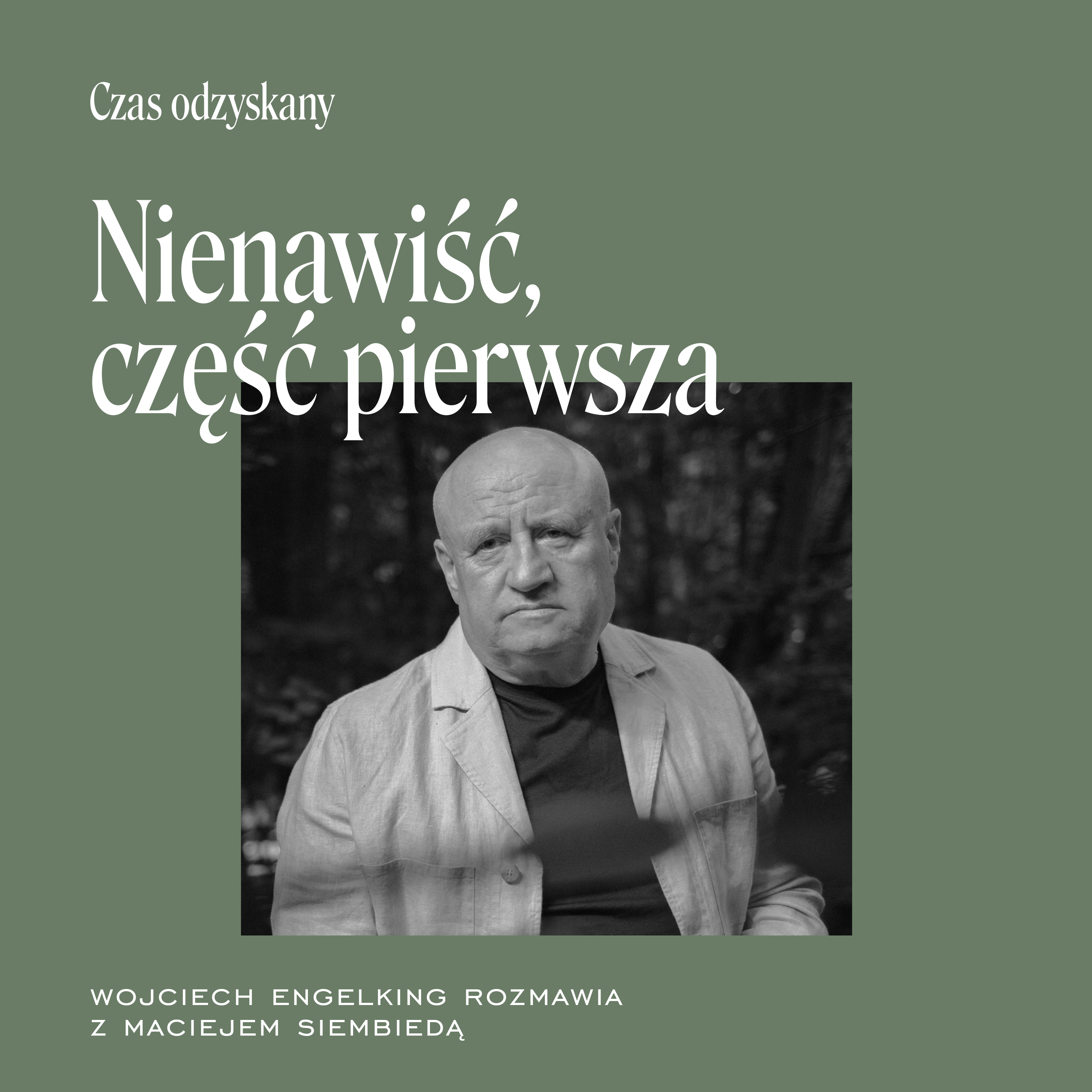 Nienawiść, część pierwsza. Gość: Maciej Siembieda