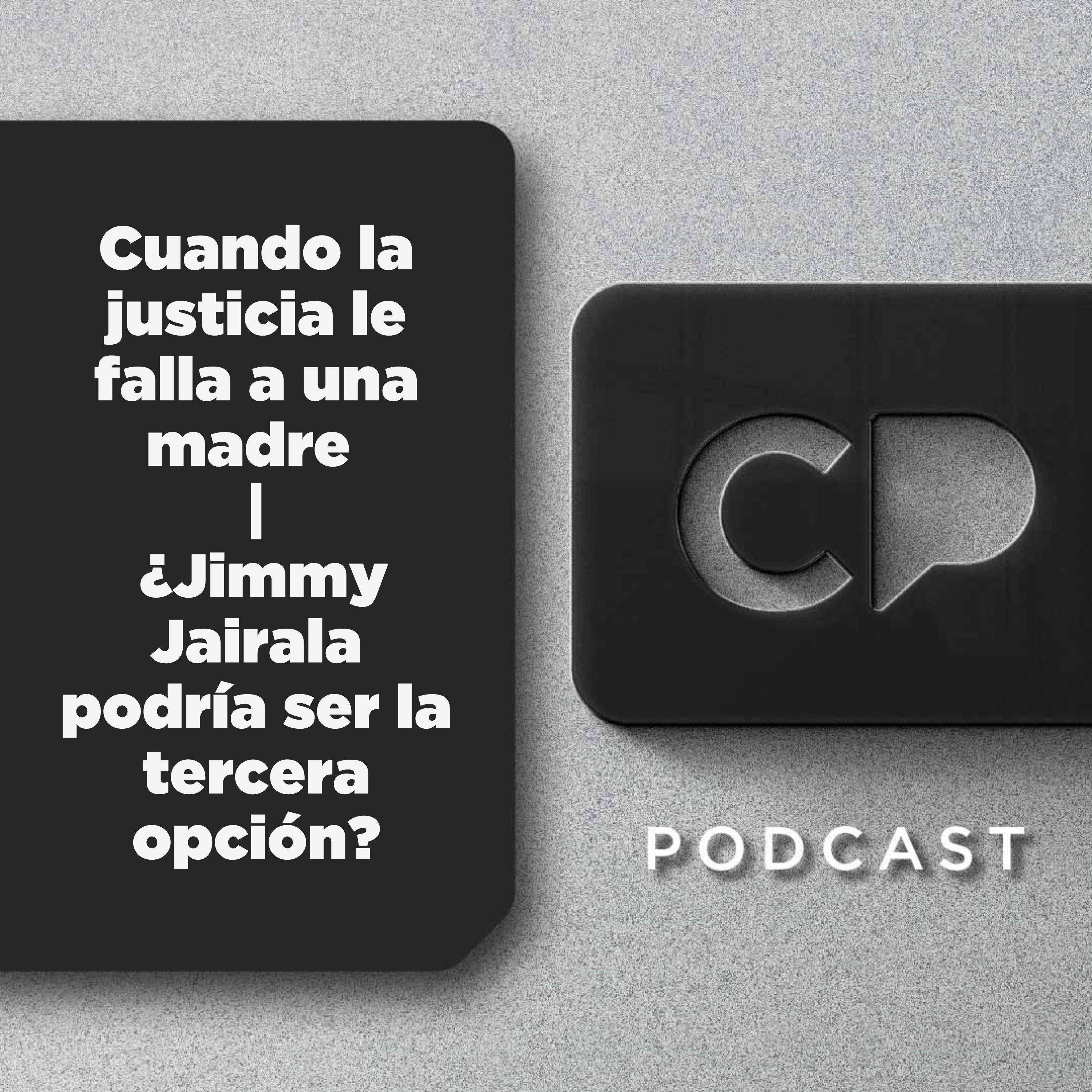 12/DIC: Cuando la justicia le falla a una madre | ¿Jimmy Jairala podría ser la tercera opción?