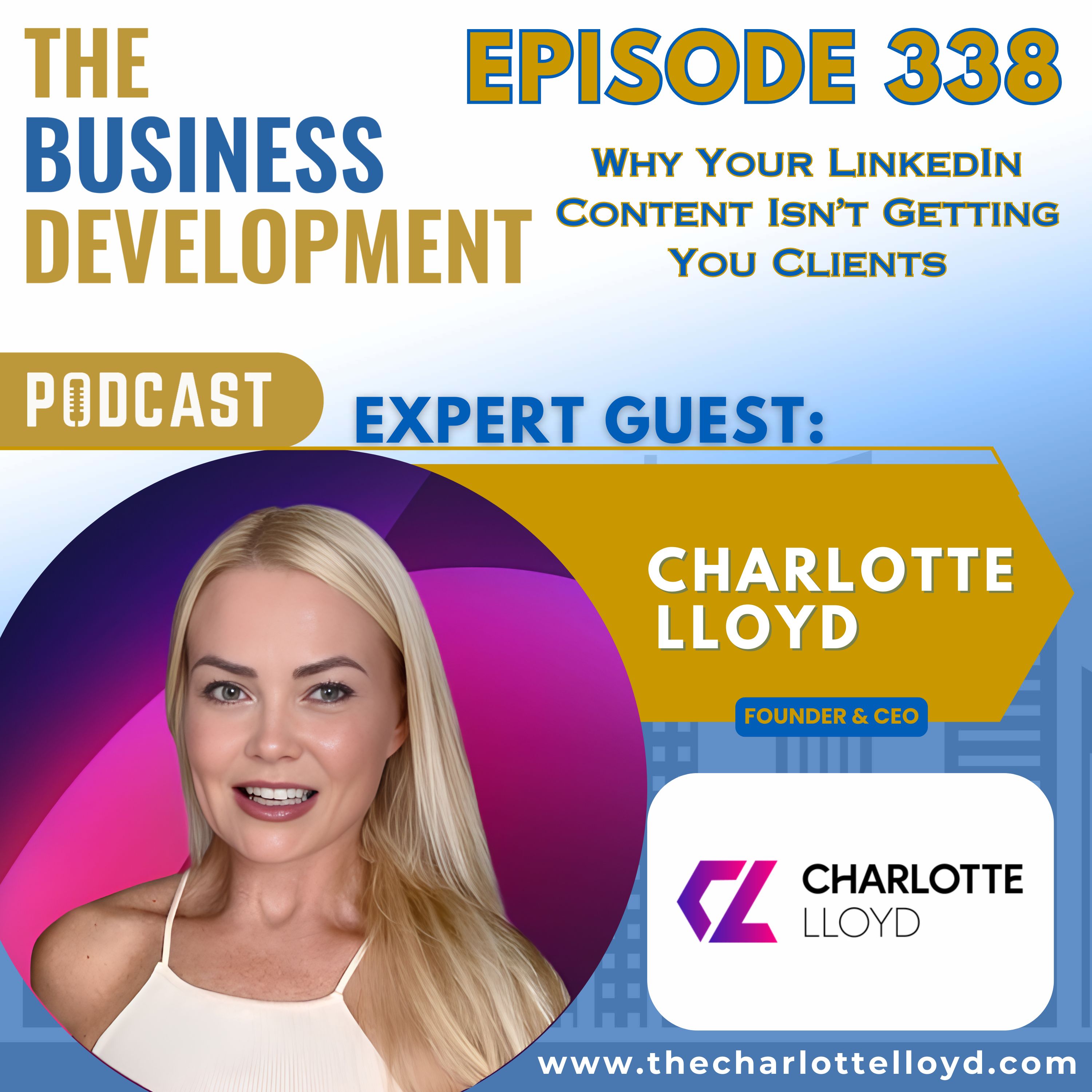 Why Your LinkedIn Content Isn’t Getting You Clients with Charlotte Lloyd