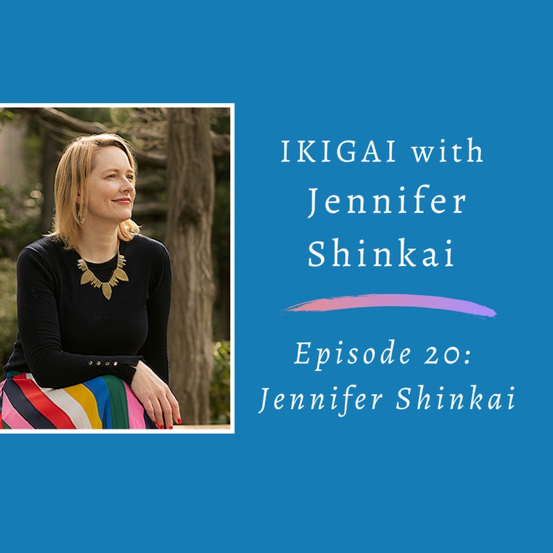 Artwork for podcast Ikigai with Jennifer Shinkai