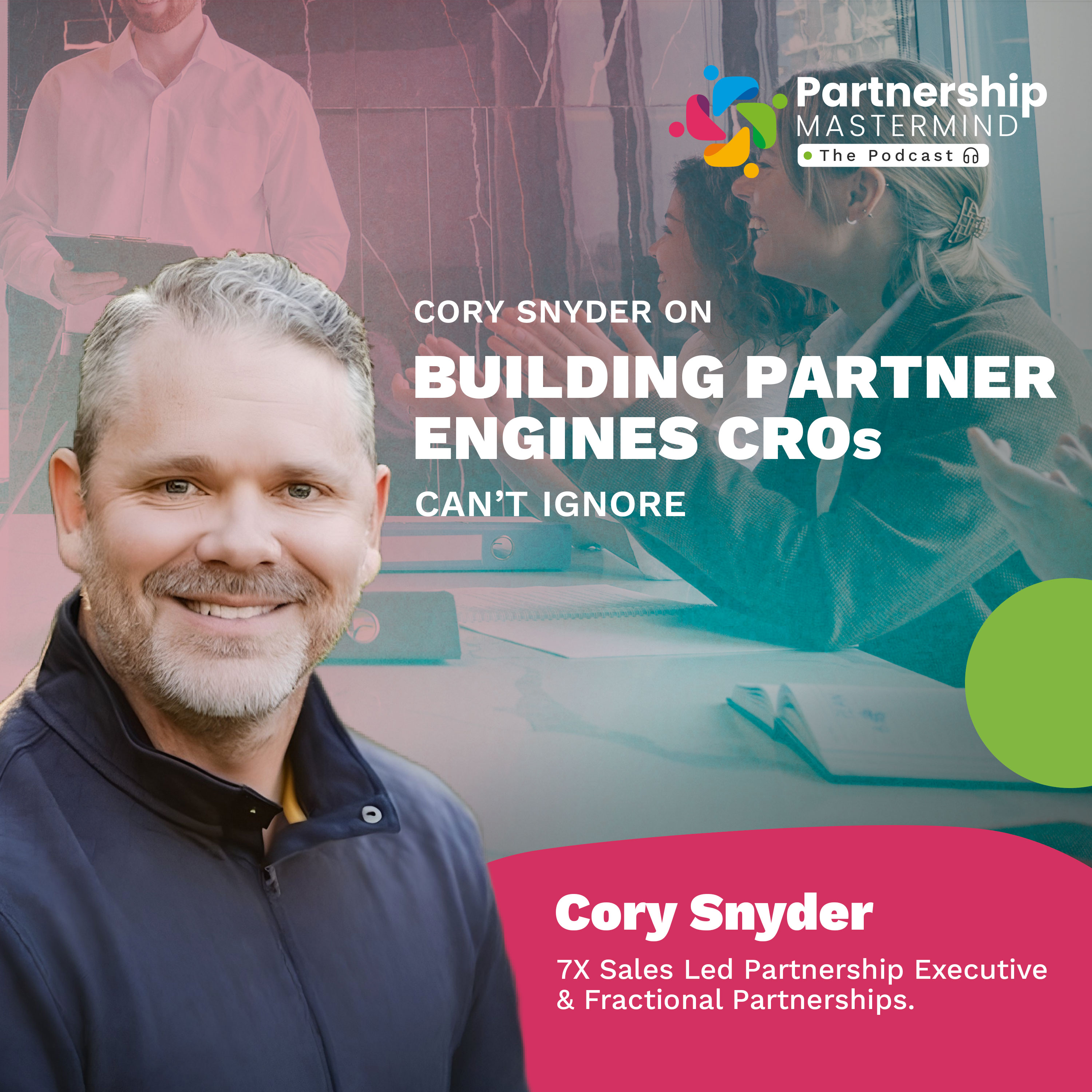 Cory Snyder on Building Partner Engines CROs Can’t Ignore episode artwork