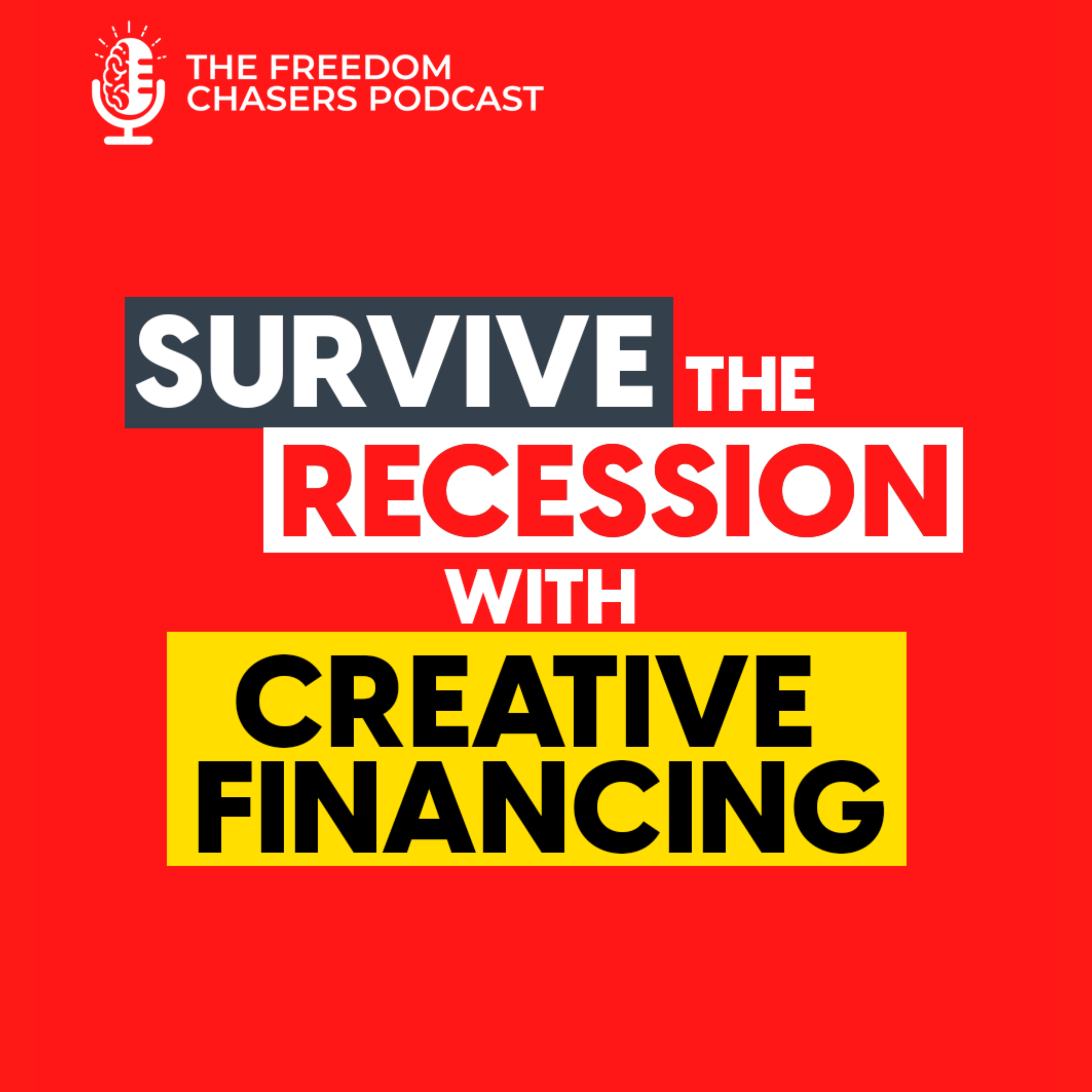 How to Survive the Impending Economic Crash with Creative Financing