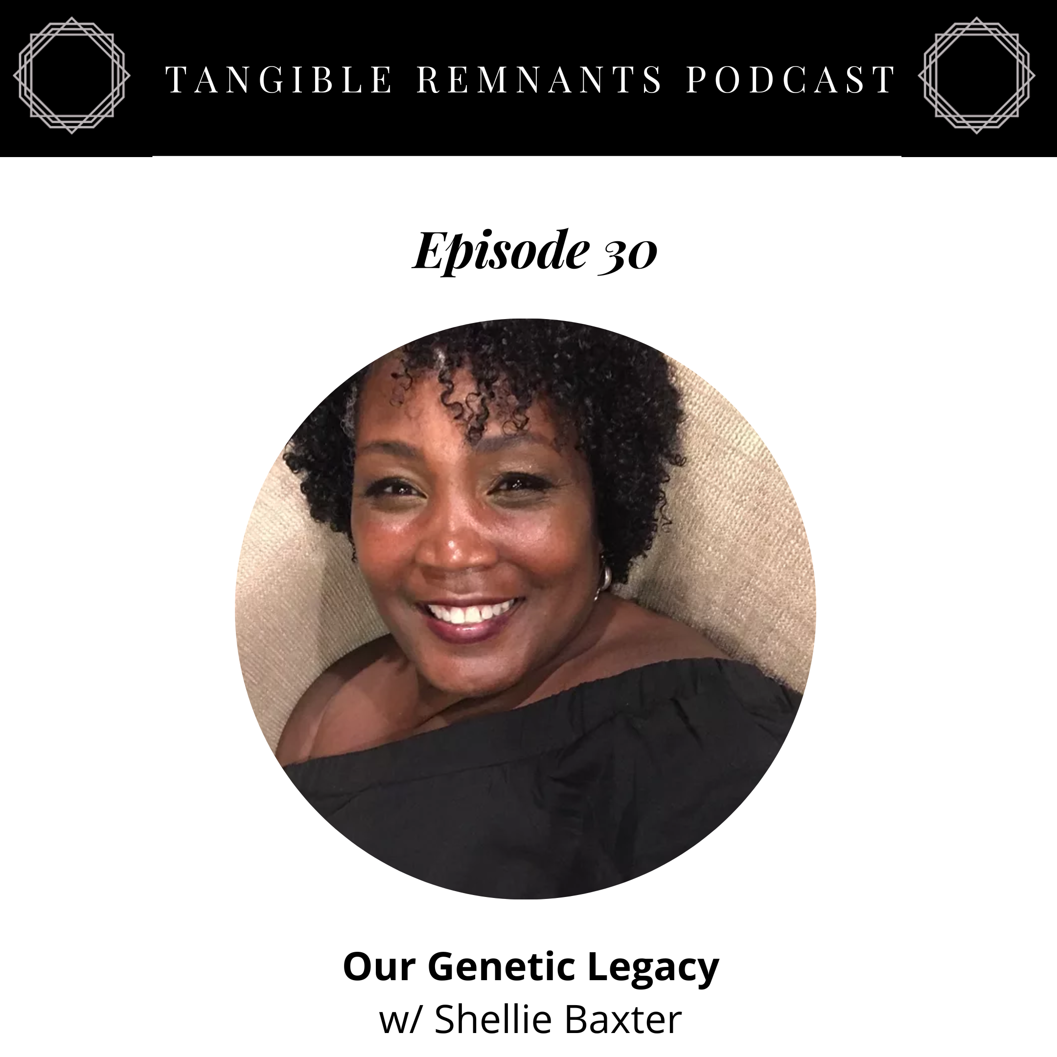 Our Genetic Legacy w/ Shellie Baxter