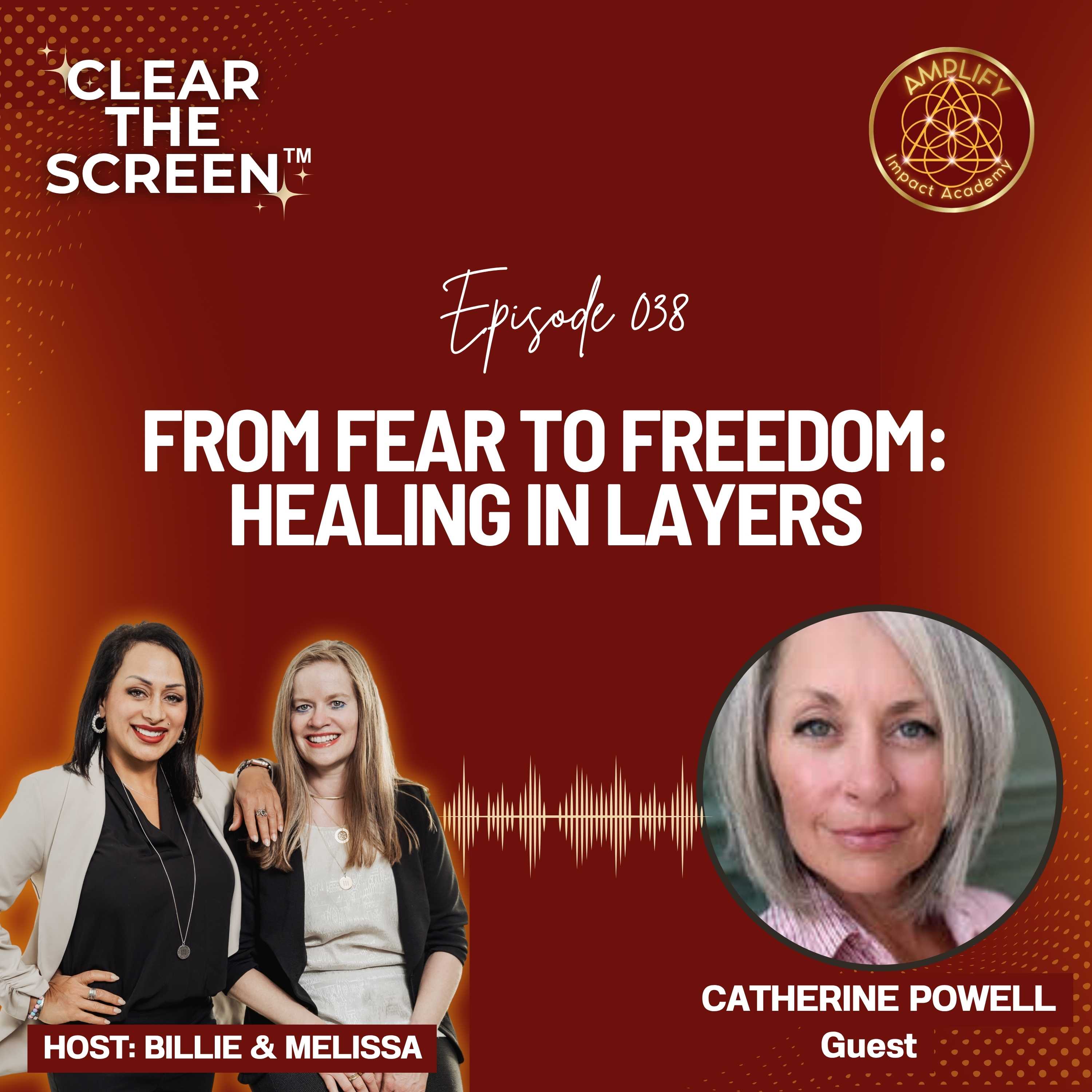 S1E038 From Fear to Freedom: Healing in Layers with Catherine Powell episode artwork