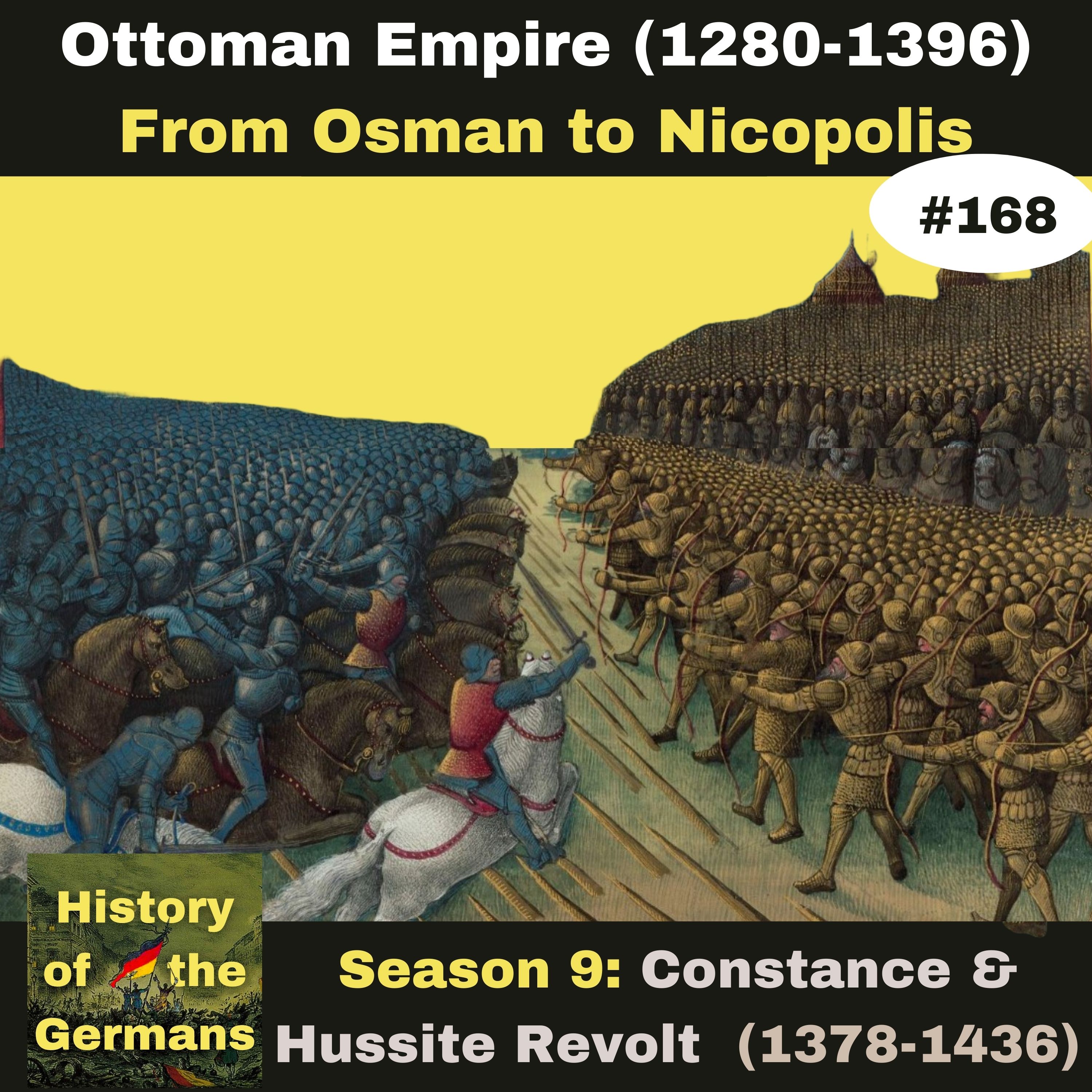 Ep. 168: Ottoman Empire (1280-1396) - From Osman to Nicopolis