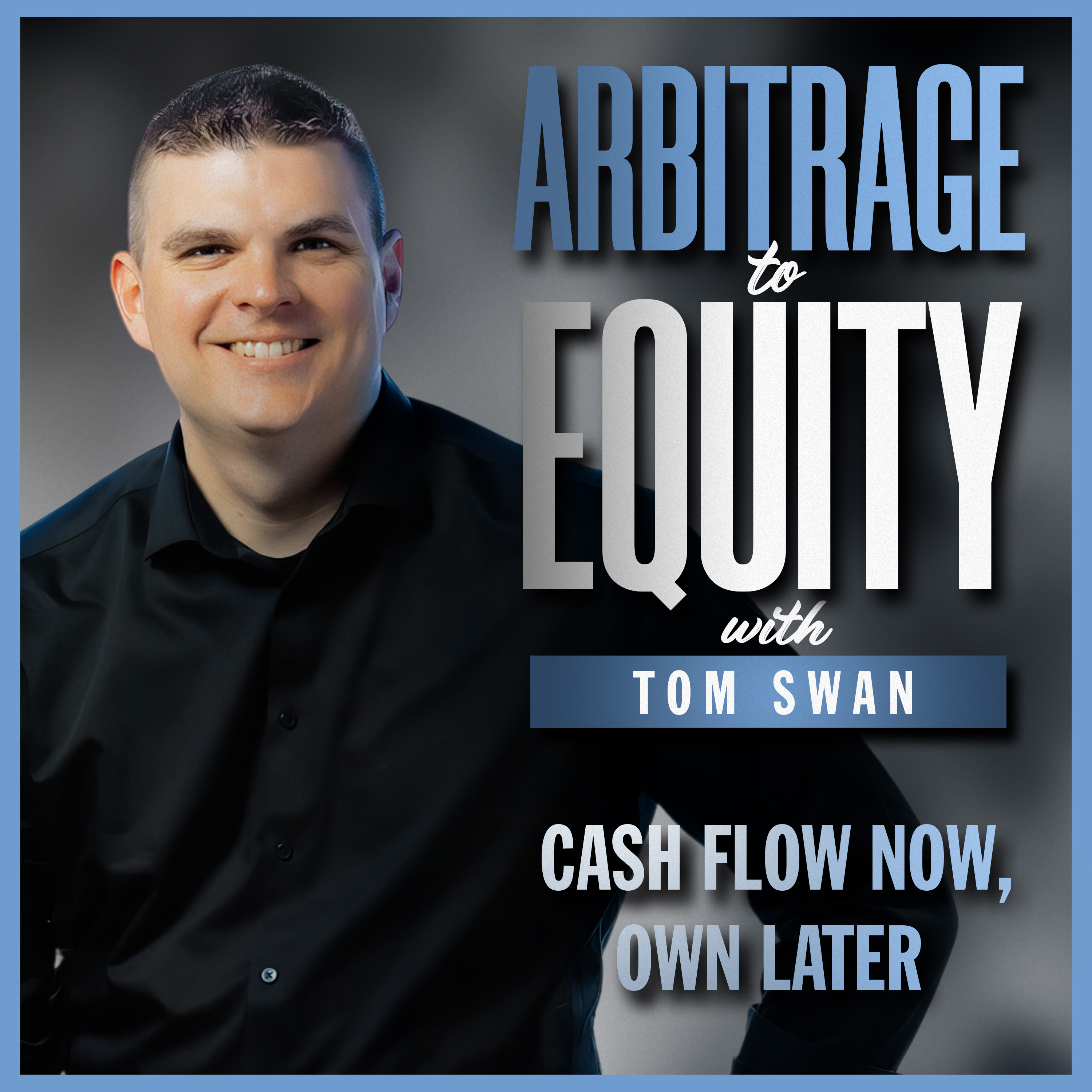Artwork for Arbitrage to Equity: Cash Flow Now Own Later
