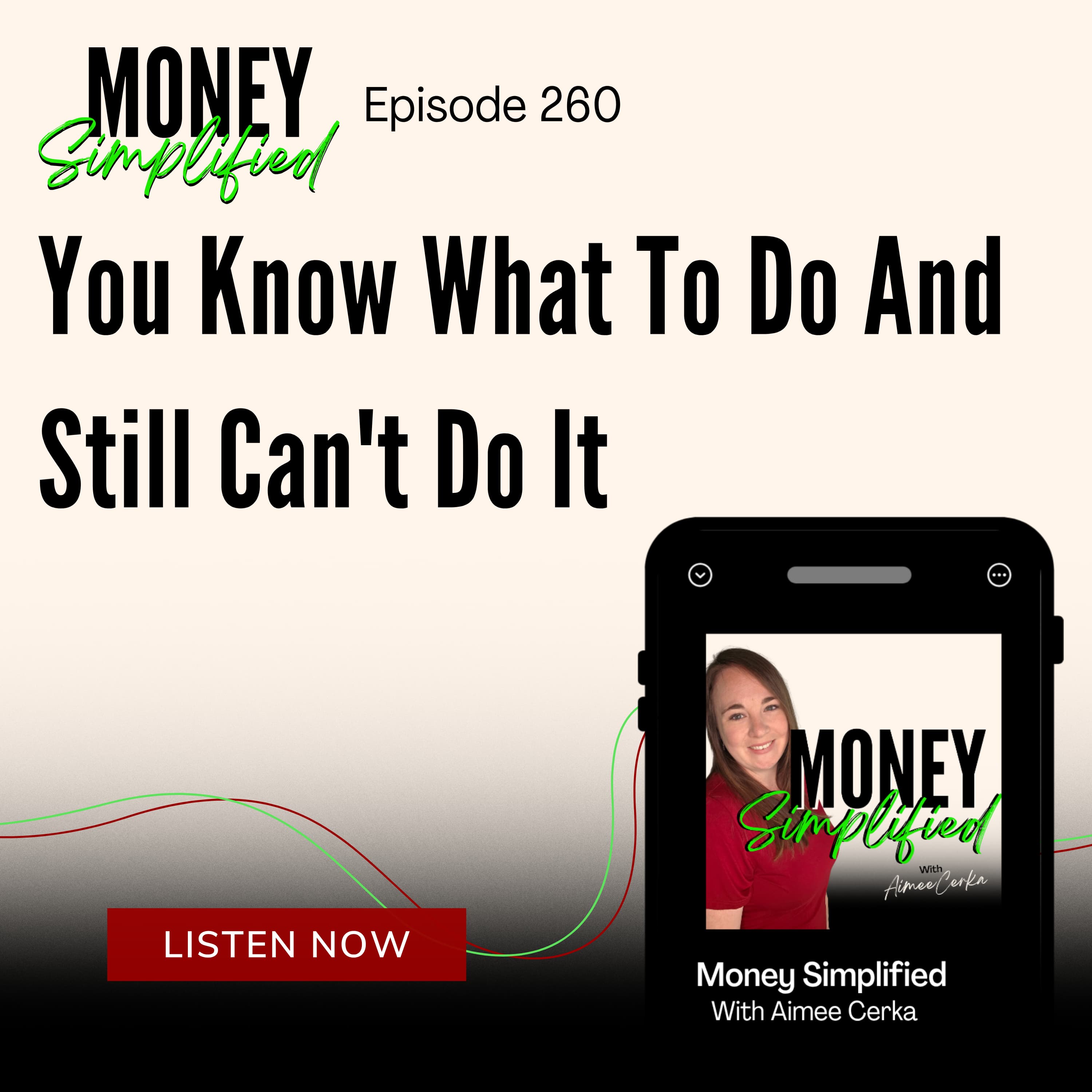 260: You Know What To Do And Still Can't Do It, Meet The Knowing - Doing Gap episode artwork