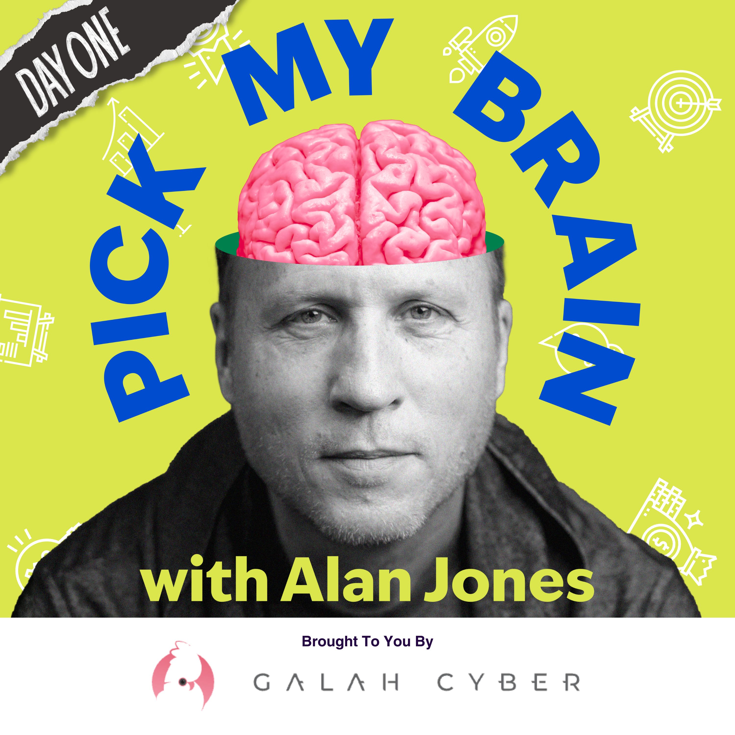 Pick My Brain with Alan 'the nice one' Jones