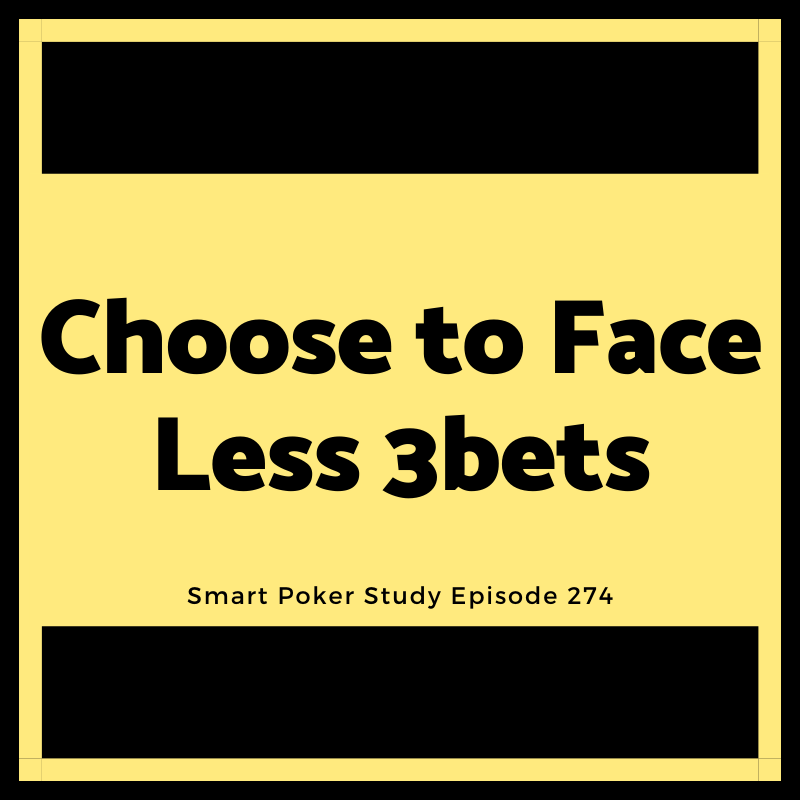 Choose to Face Less 3bets