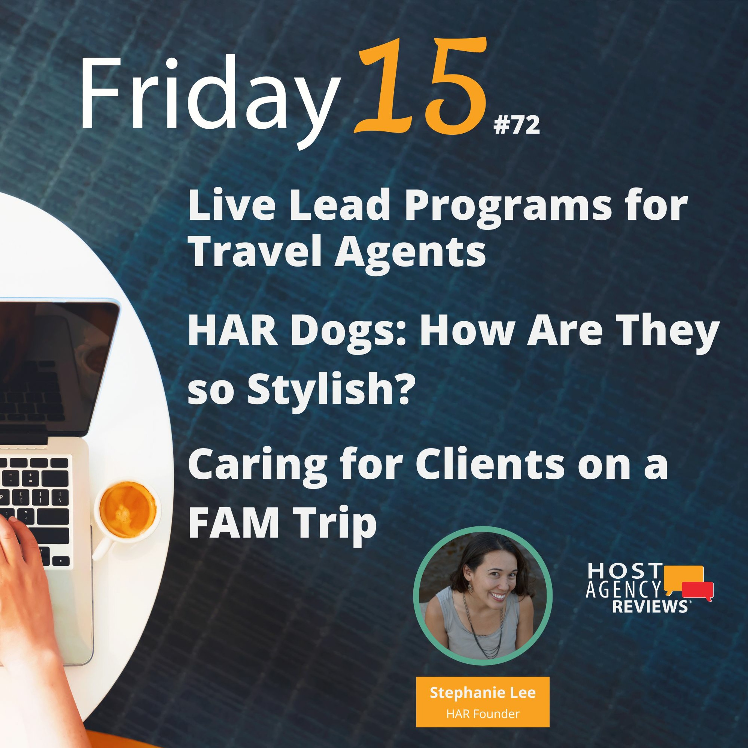 Live Lead Programs for Travel Agents, HAR Dogs, Caring for Clients on a FAM Trip