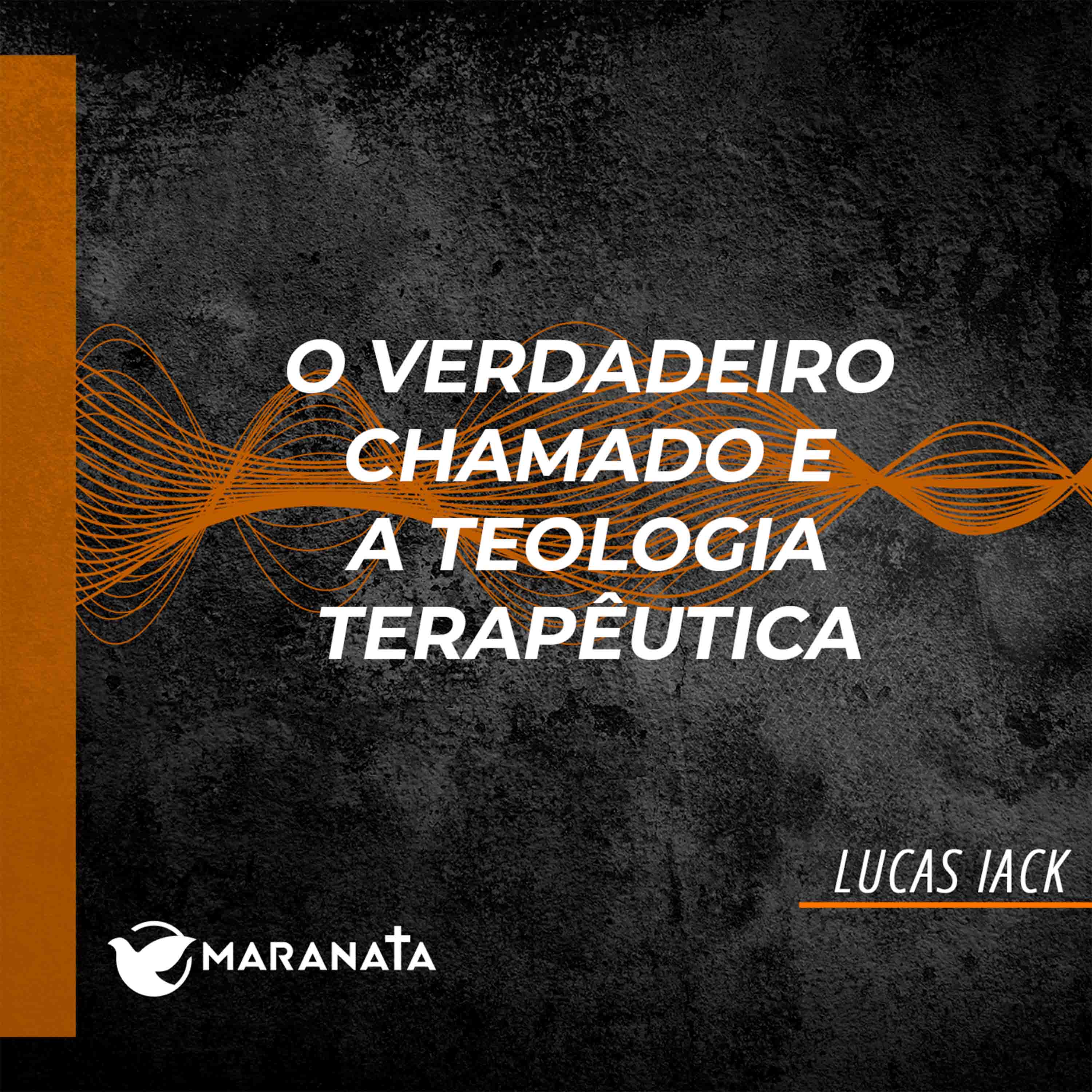 O verdadeiro chamado e a teologia terapêutica - Lucas Iack episode artwork