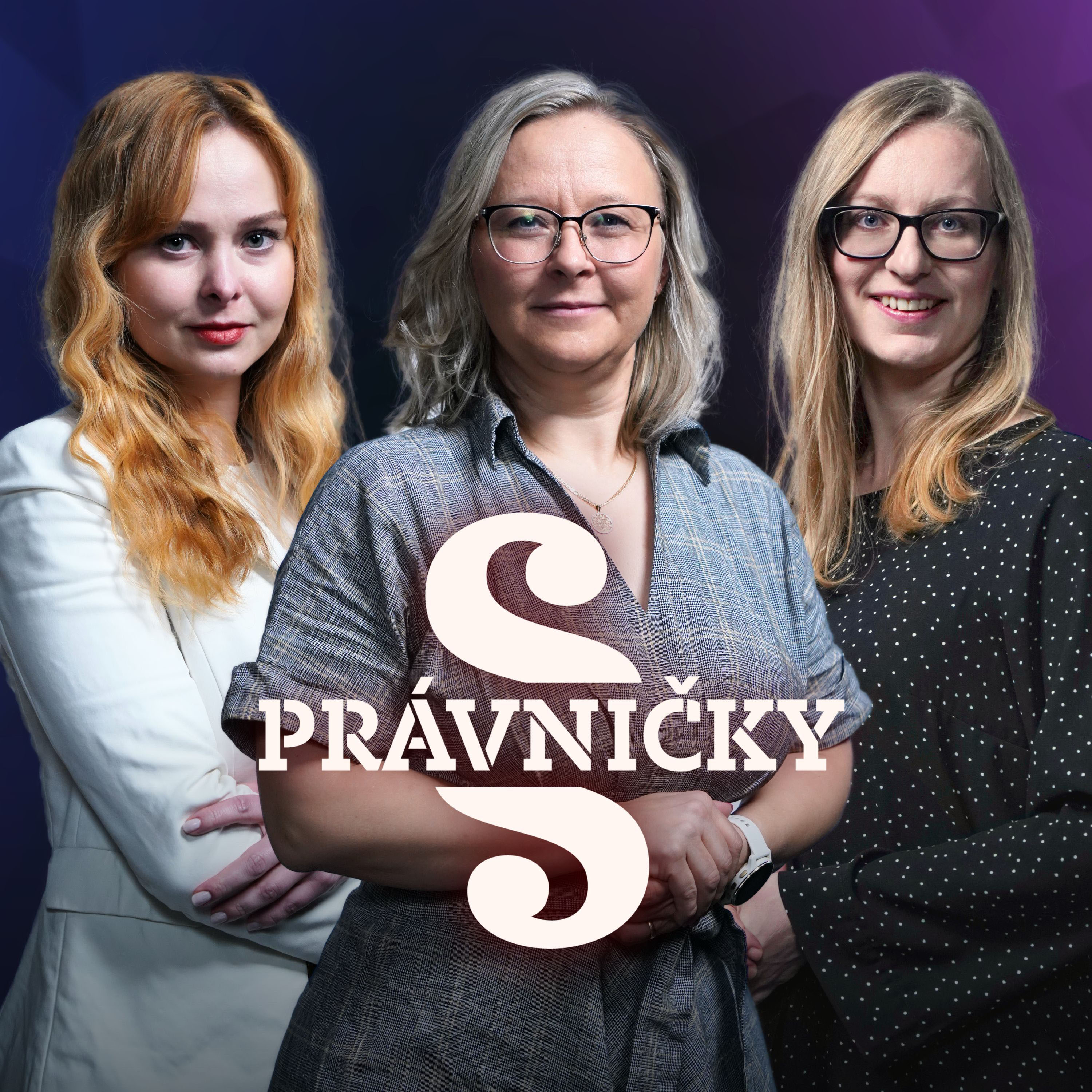 PRÁVNIČKY! #62 – B. Blahutová, M. Cvrčková a T. Formanová