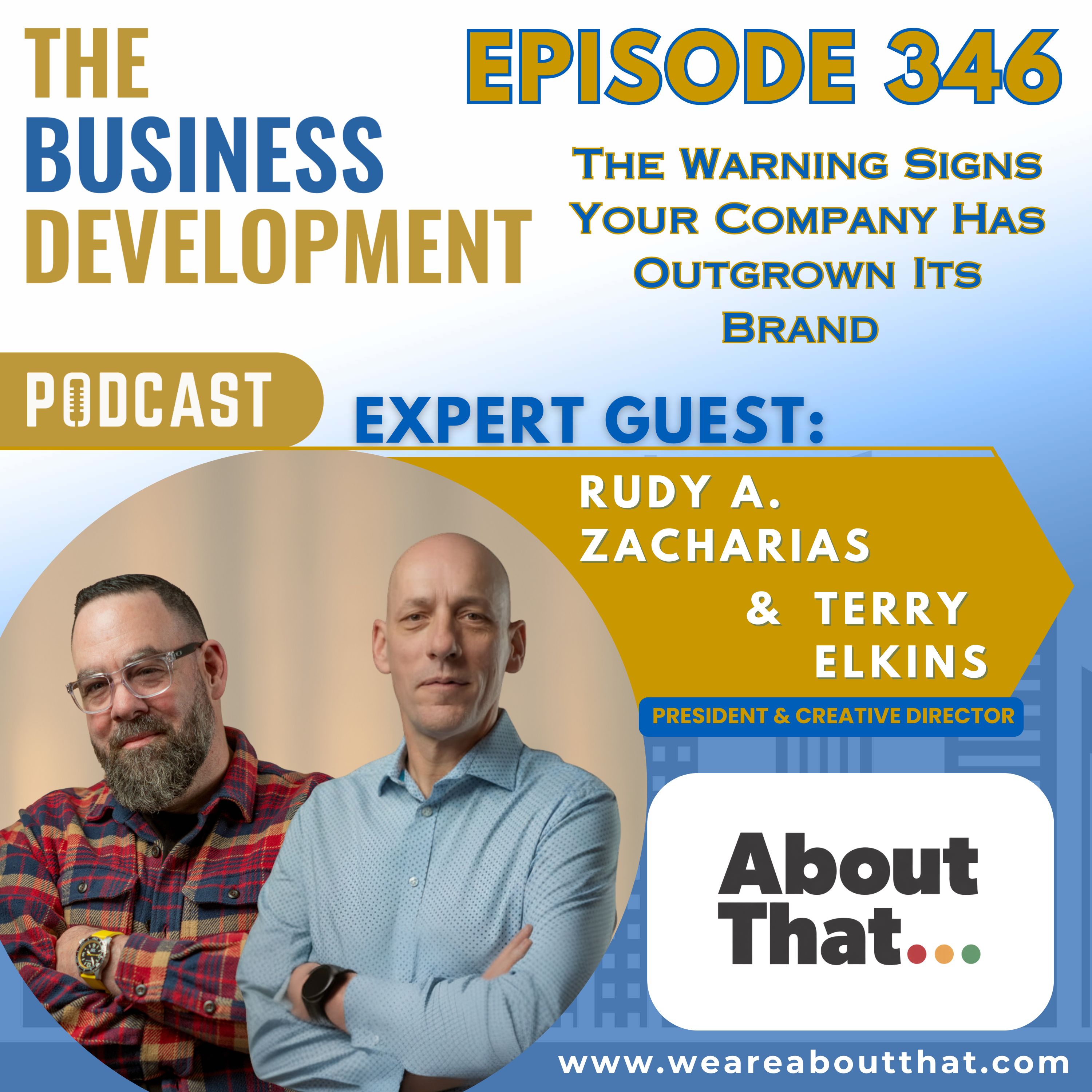 The Warning Signs Your Company Has Outgrown Its Brand with Rudy A. Zacharias and Terry Elkins The Warning Signs Your Company Has Outgrown Its Brand with Rudy A. Zacharias and Terry Elkins