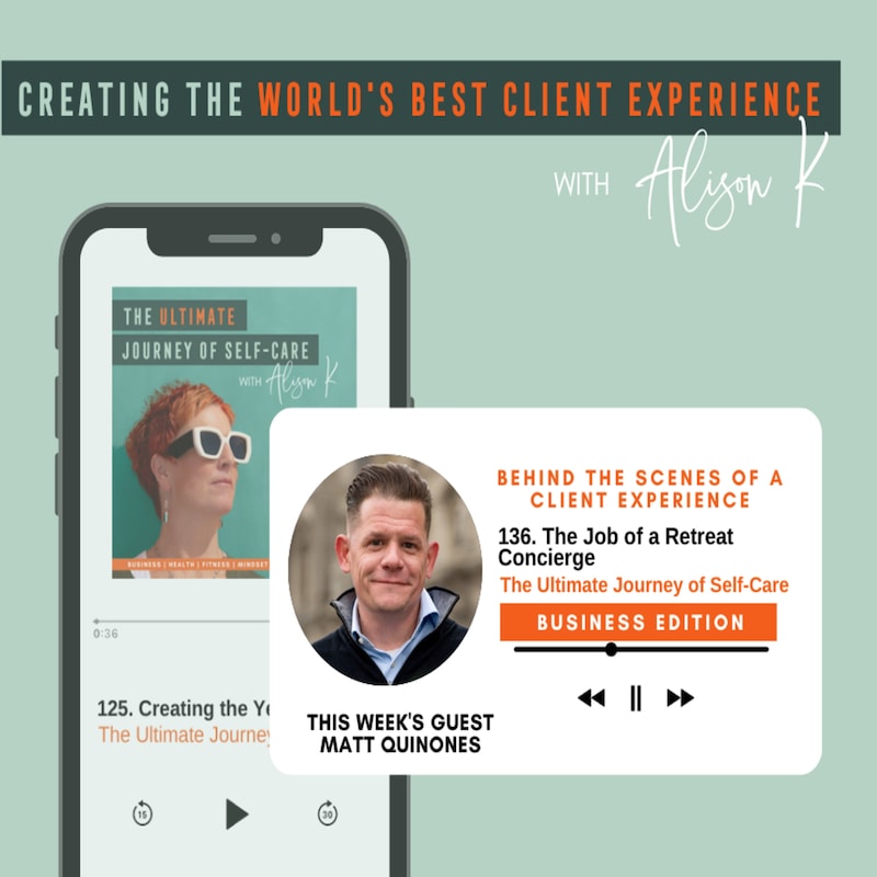 Artwork for podcast Creating the World's Best Client Experience