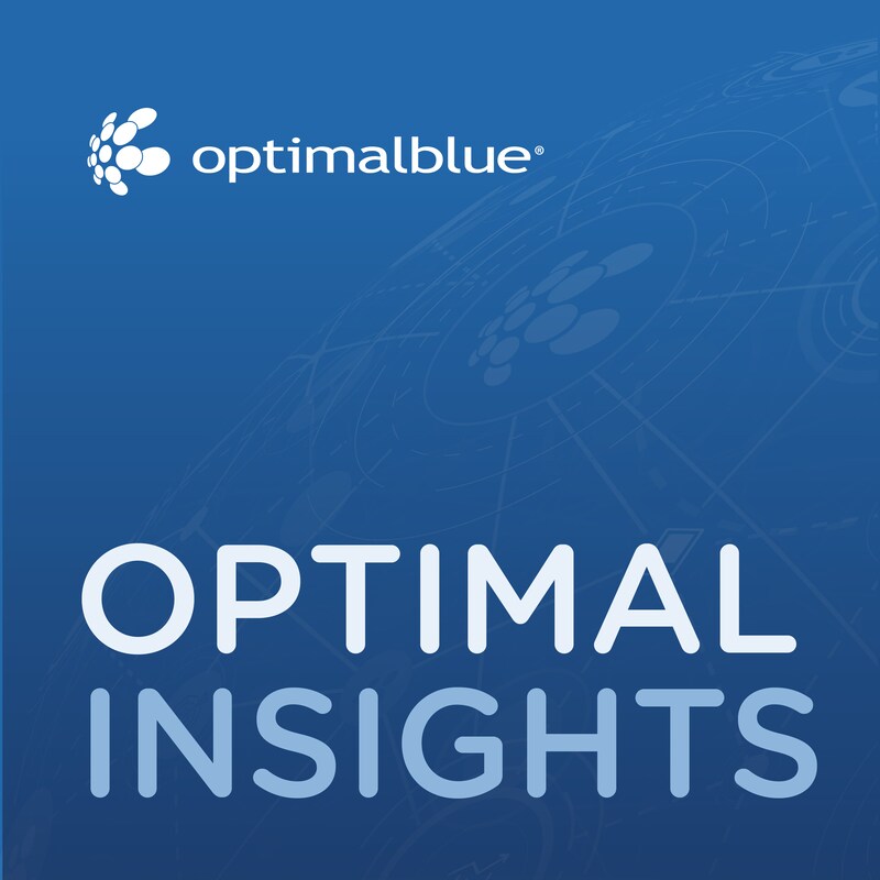 Artwork for podcast Optimal Insights - Real-Time Data and Capital Markets Insights - Optimal Blue