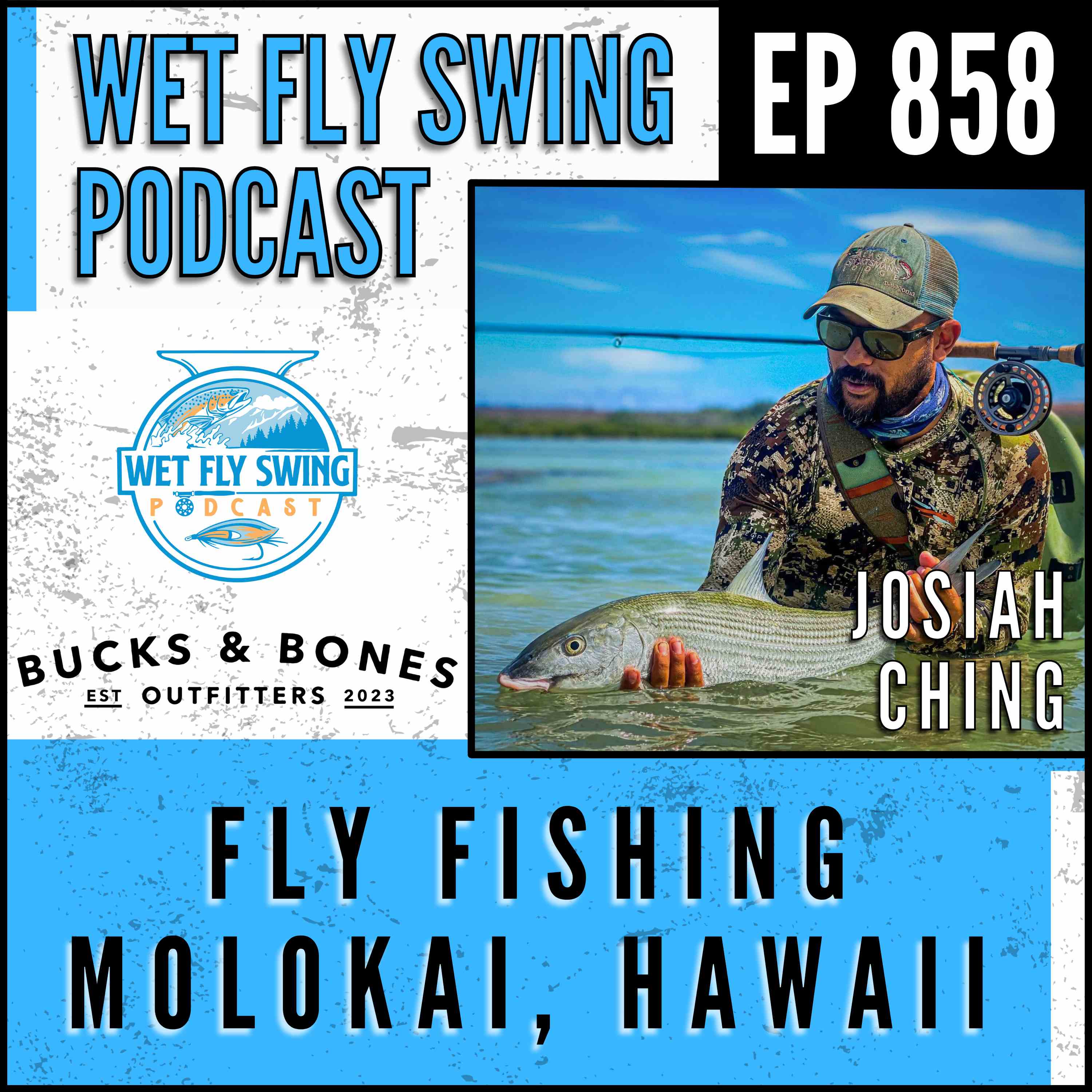 858 | Fly Fishing Molokai with Josiah Ching of Bucks and Bones - Hawaiian Bonefish, Axis Deer episode artwork