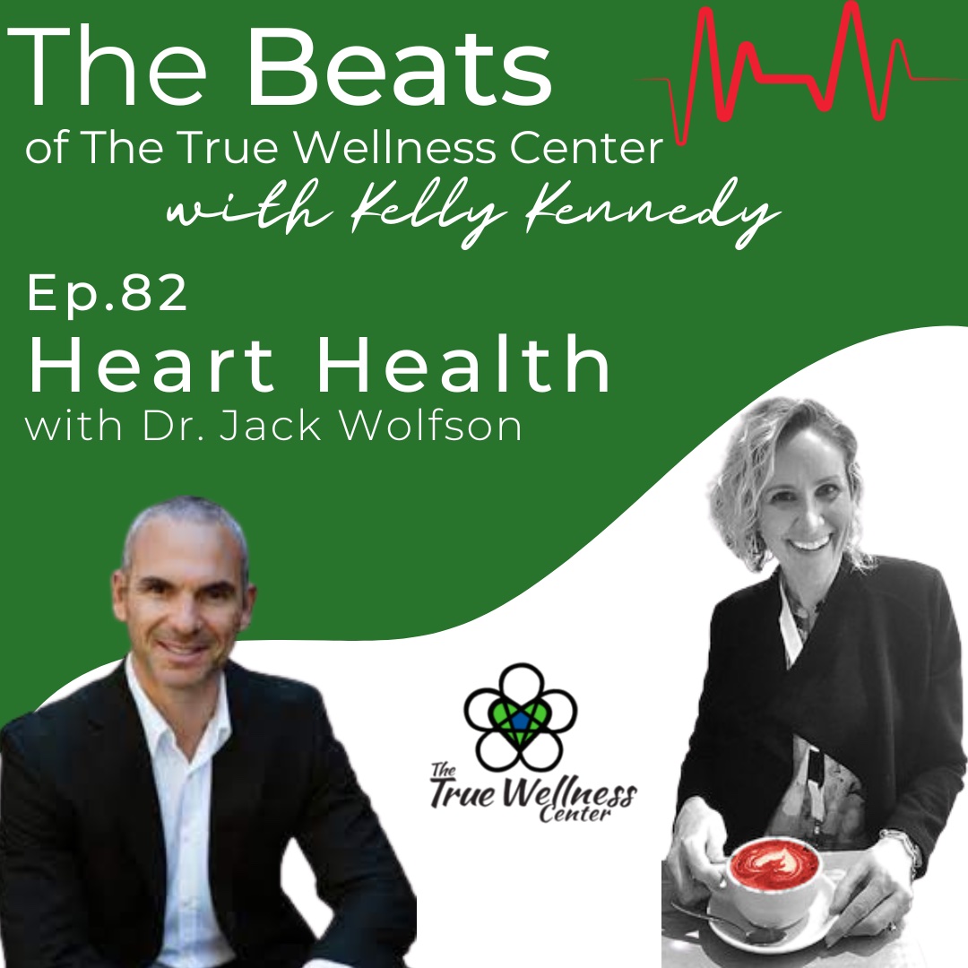 (Ep. 82) Heart Health with Dr. Jack Wolfson