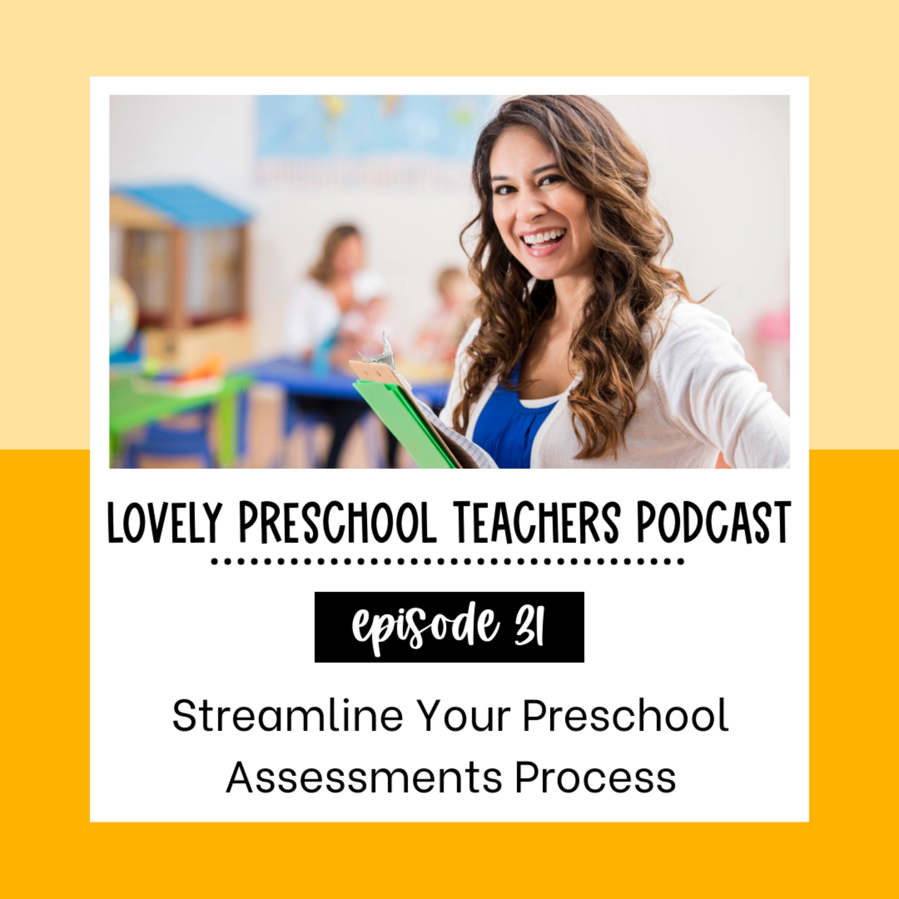 Streamline Your Preschool Assessments Process