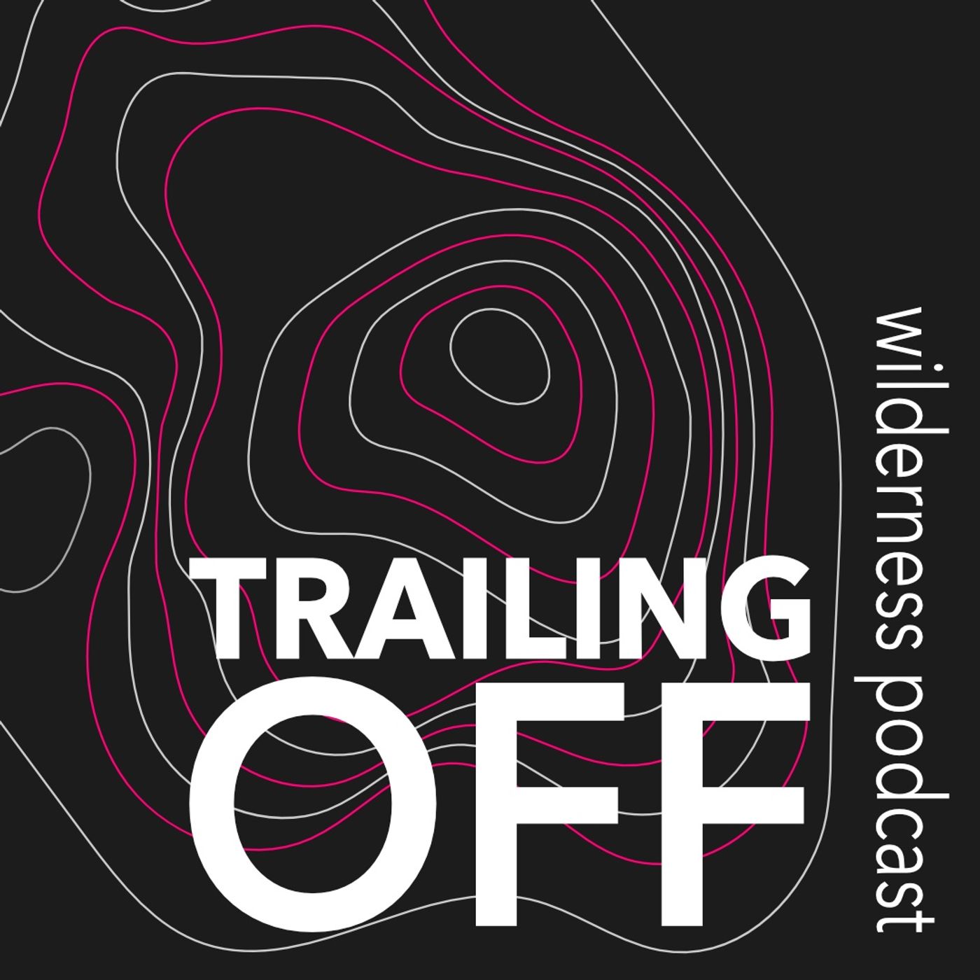 Artwork for podcast TRAILING OFF.wilderness podcast