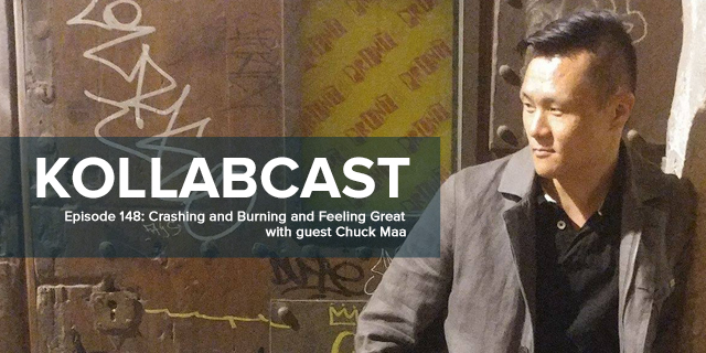 Episode 148: Crashing and Burning and Feeling Great w/ Chuck Maa episode artwork