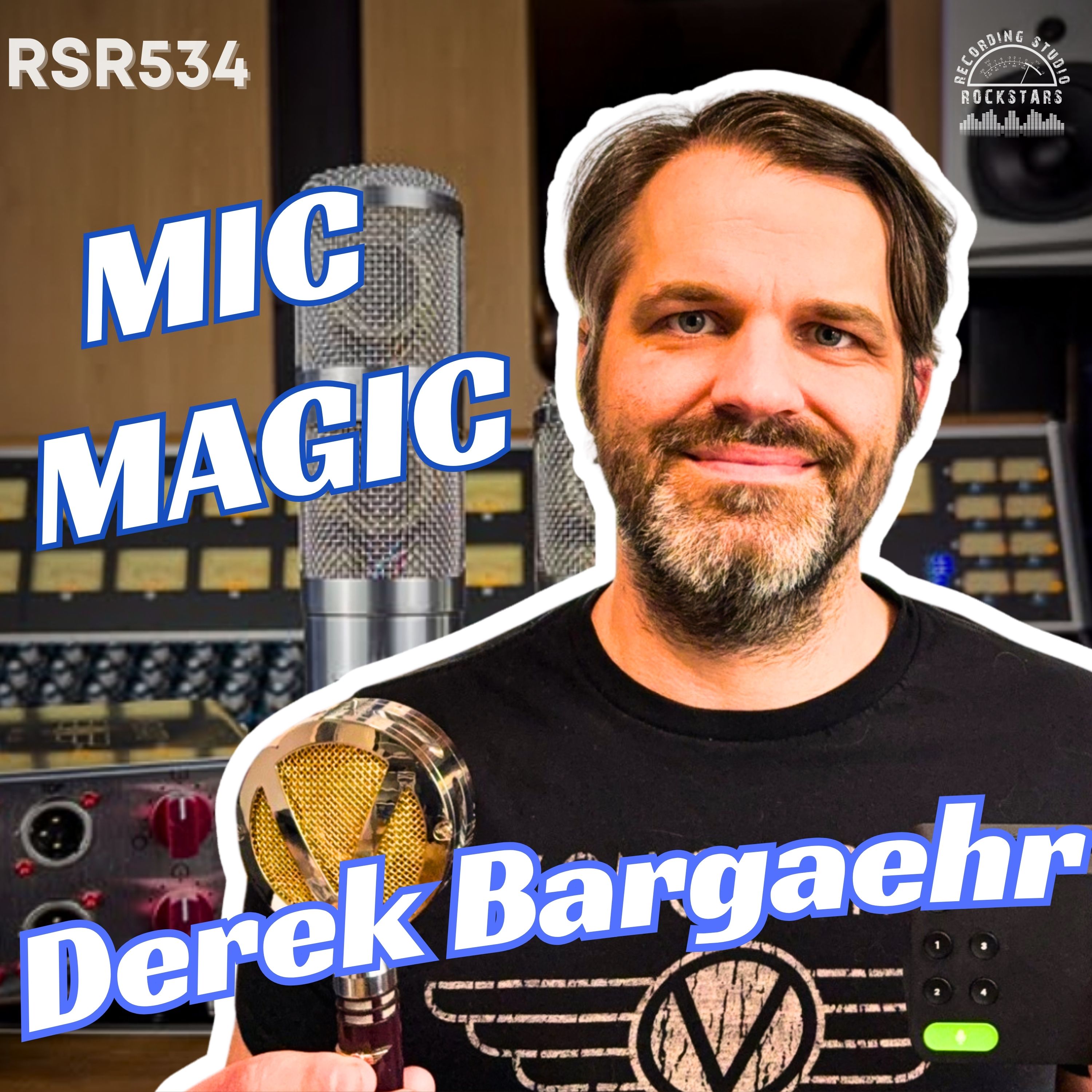 RSR534 - Derek Bargaehr - The Nerdy Mic Episode You Didn't Know You Needed!