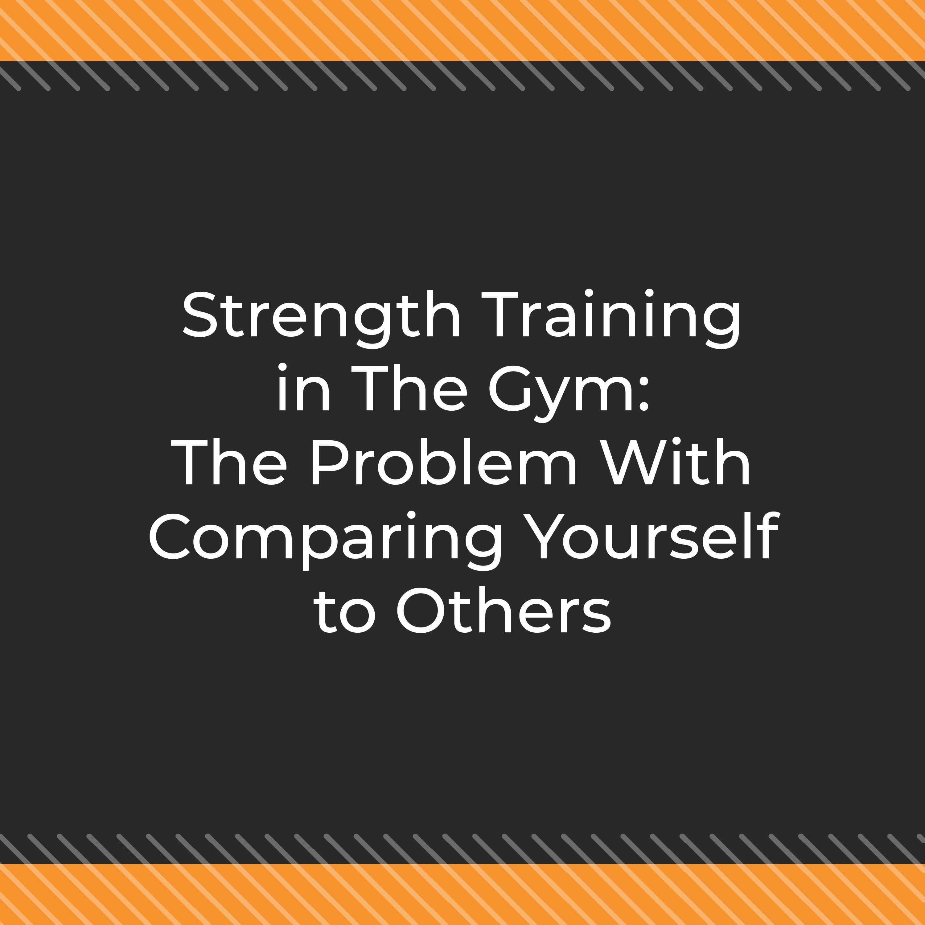 Strength Training in The Gym: The Problem With Comparing Yourself to Others episode artwork